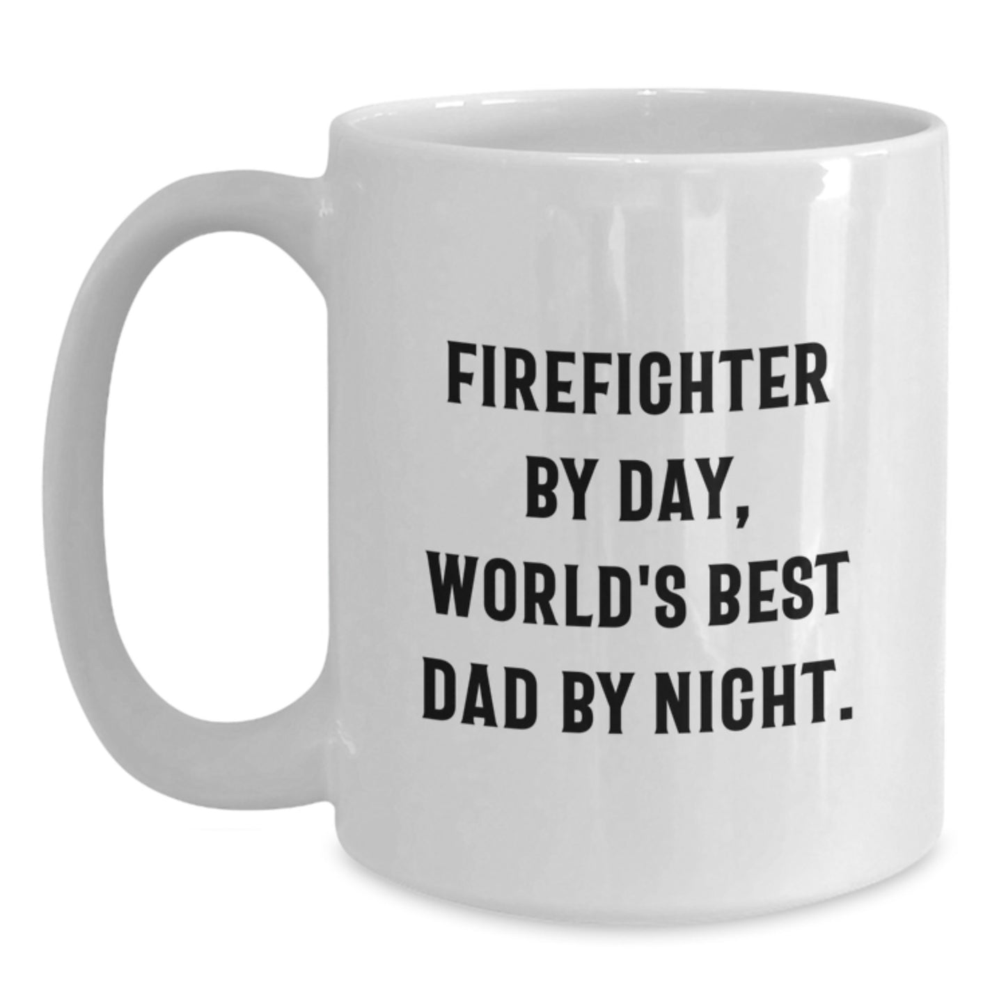 Funny Firefighter Gifts By Day, World's Best Dad By Night Funny Coffee Mug, Birthday Unique Gifts from Men to Firefighter Husband, Best Dad Ever - Main