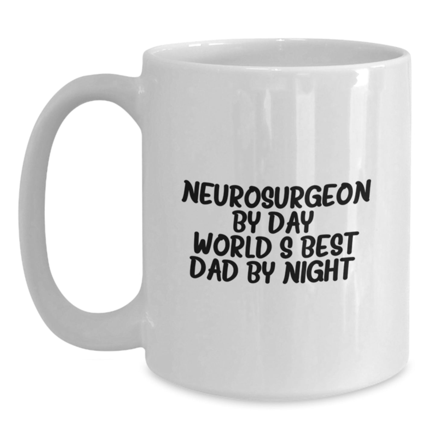 Funny Neurosurgeon Gifts for Christmas from Dad, World's Best Dad By Night Quote on White Coffee Mug - Main