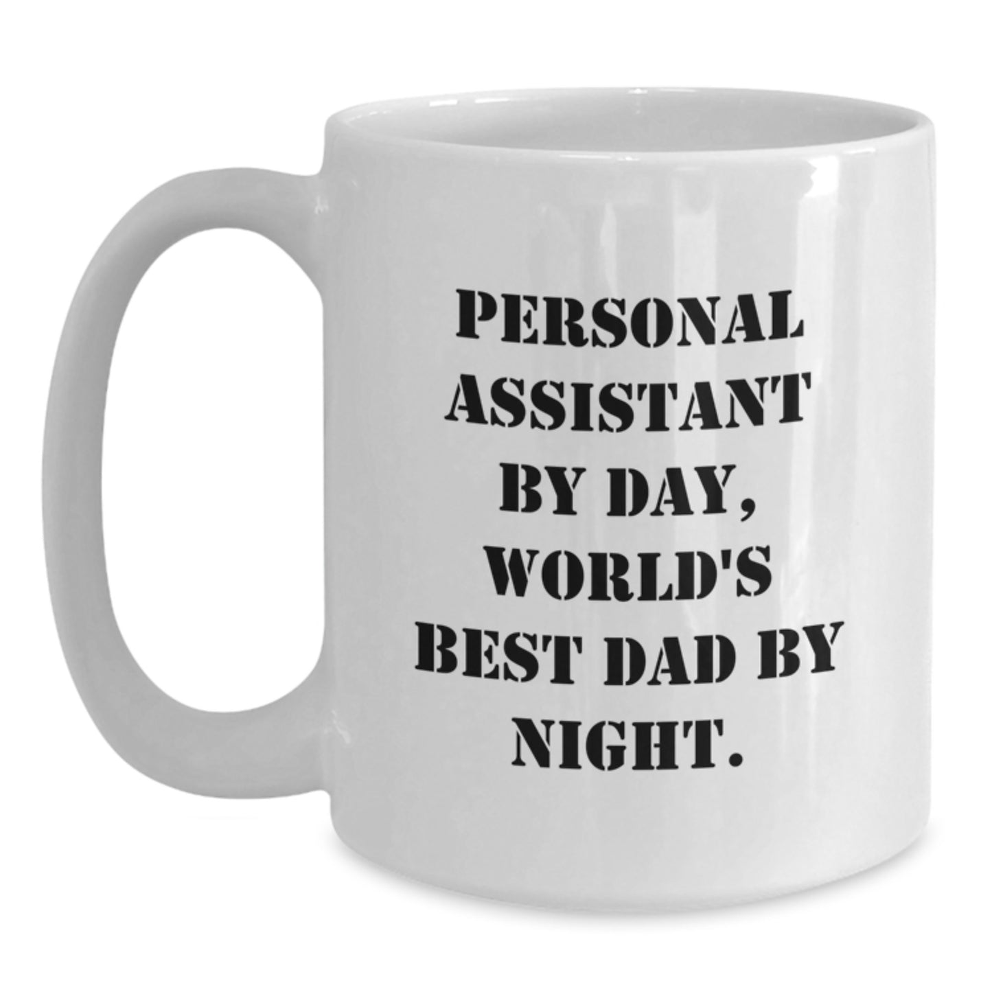 Personal Assistant Gifts, Funny White Coffee Mug, Graduation Unique Gifts from Dad to Personal Assistant - Main