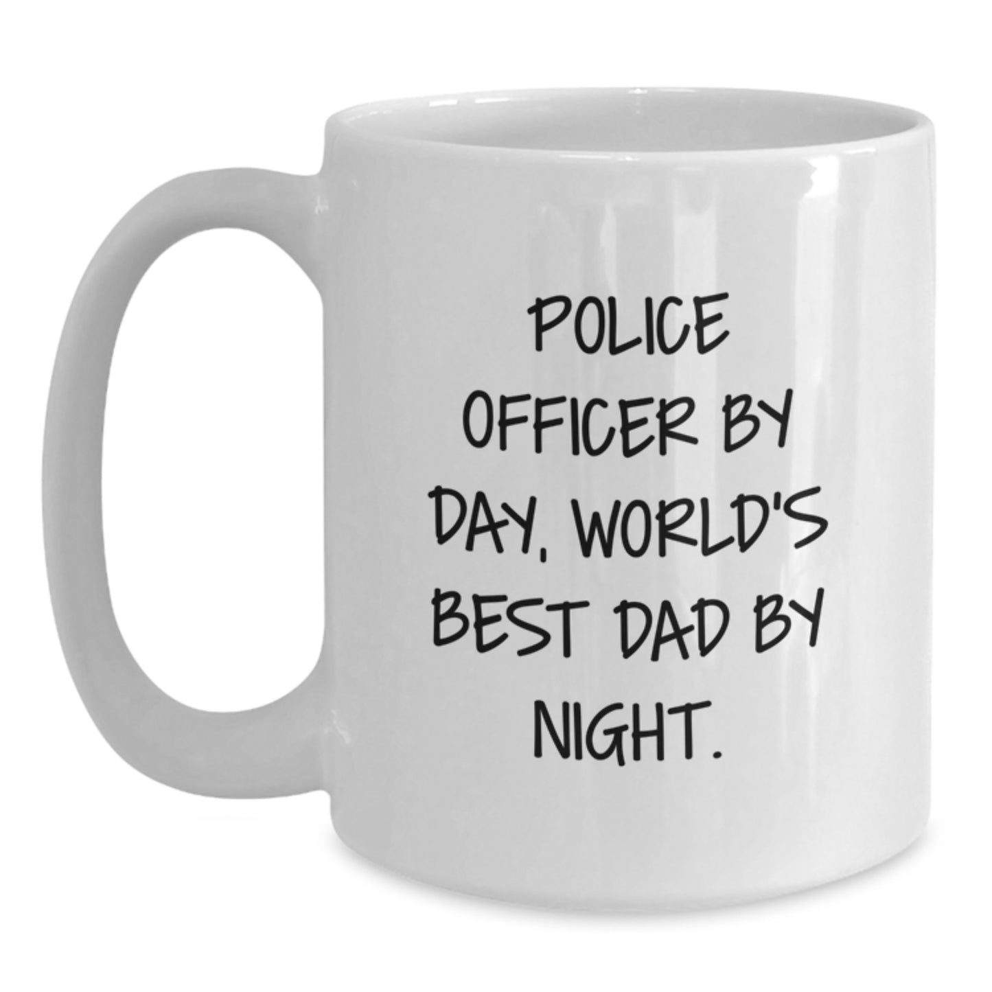 Police Officer Gifts Funny Quote White Coffee Mug, Gifts from Mom to Police Officer, Unique Graduation Gift for Police Officer, World's Best Dad By Night - Main