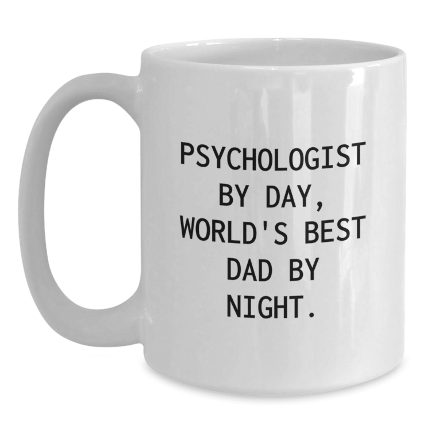 Funny Psychologist Gifts for Men or Women, 'Psychologist By Day, World's Best Dad By Night.' White Coffee Mug for Graduation, Gifts from Family or Friends - Main