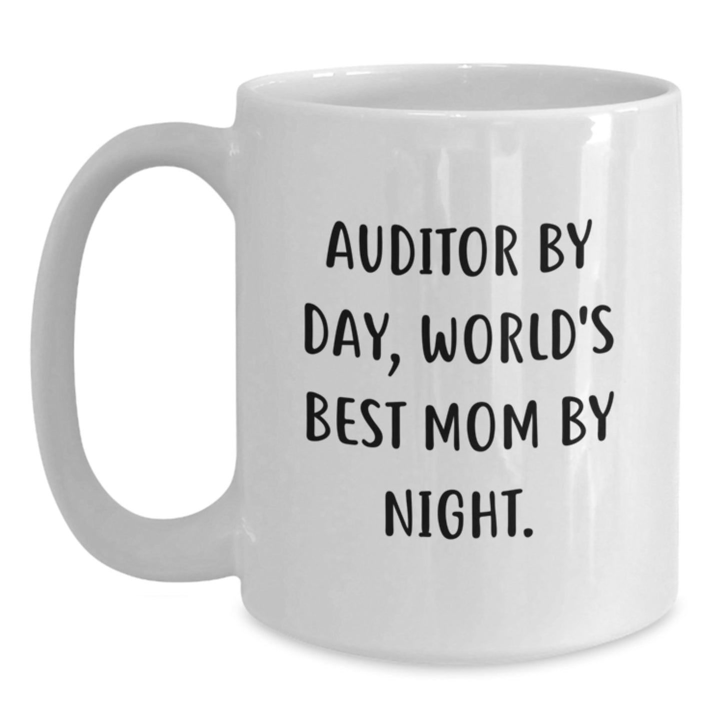 Funny Auditor Gifts from Mom for Christmas Unique Gifts - Auditor White Coffee Mug - 'Auditor By Day, World's Best Mom By Night.' - Main