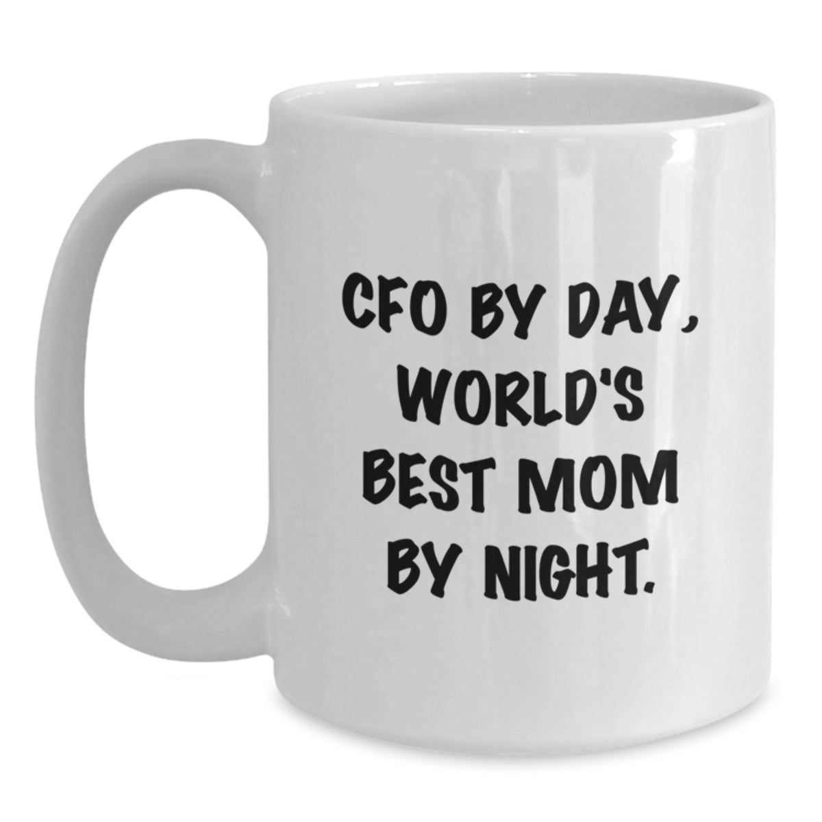Funny CFO Gifts for Men, Women, Friends, Coworkers, Family - White Coffee Mug, 'CFO By Day, World's Best Mom By Night' - Gift from Mom, Dad, Husband, Wife - Main