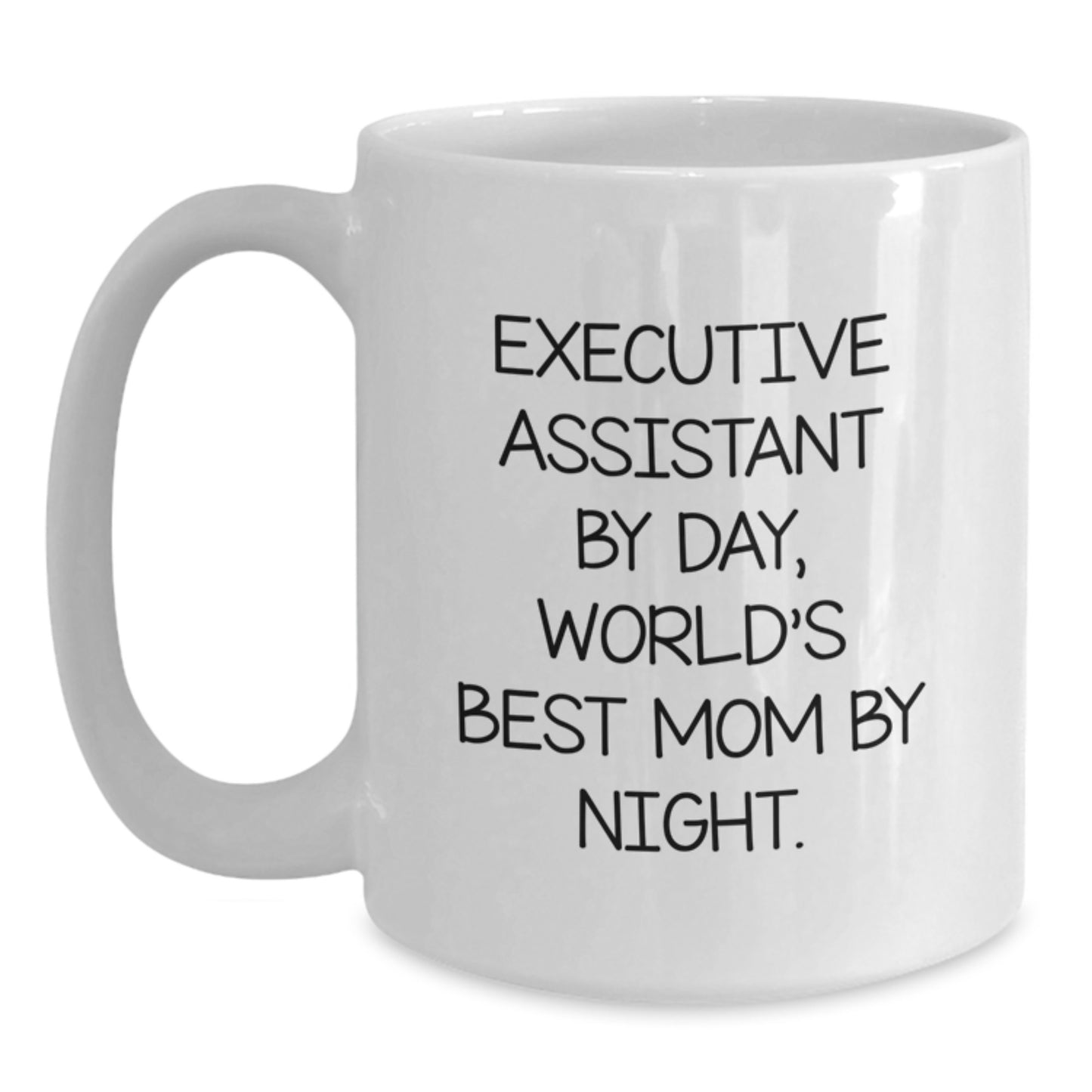 Funny Executive Assistant Gifts from Mom - 'Executive Assistant By Day, World's Best Mom By Night.' White Coffee Mug for Birthday - Main