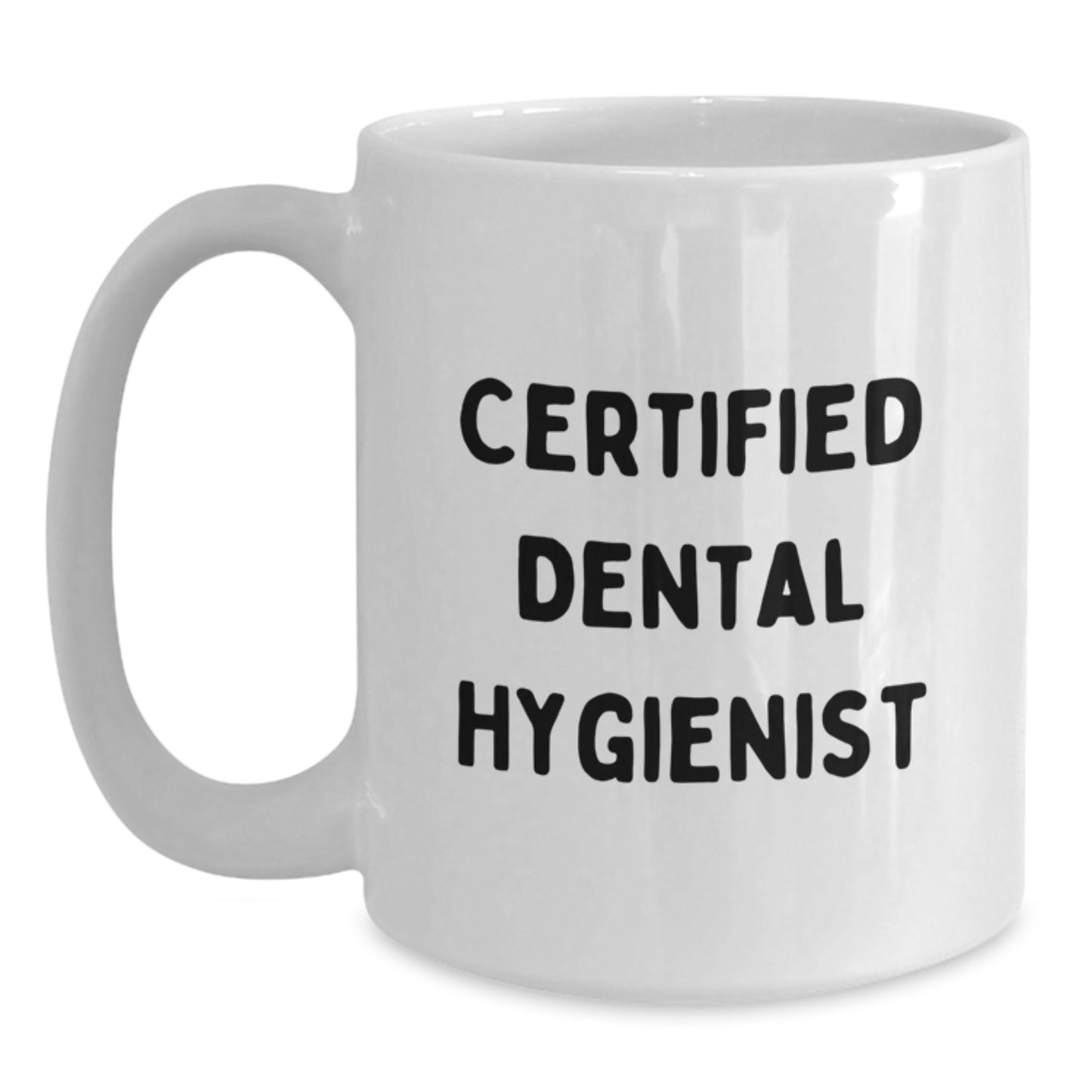 Funny Dental Hygienist Gifts from Friends, Unique White Coffee Mug for Certified Dental Hygienist Graduation, 'I'm a Dental Hygienist' Quote, 11oz or 15oz Ceramic Mug, Microwave and Dishwasher Safe - Main