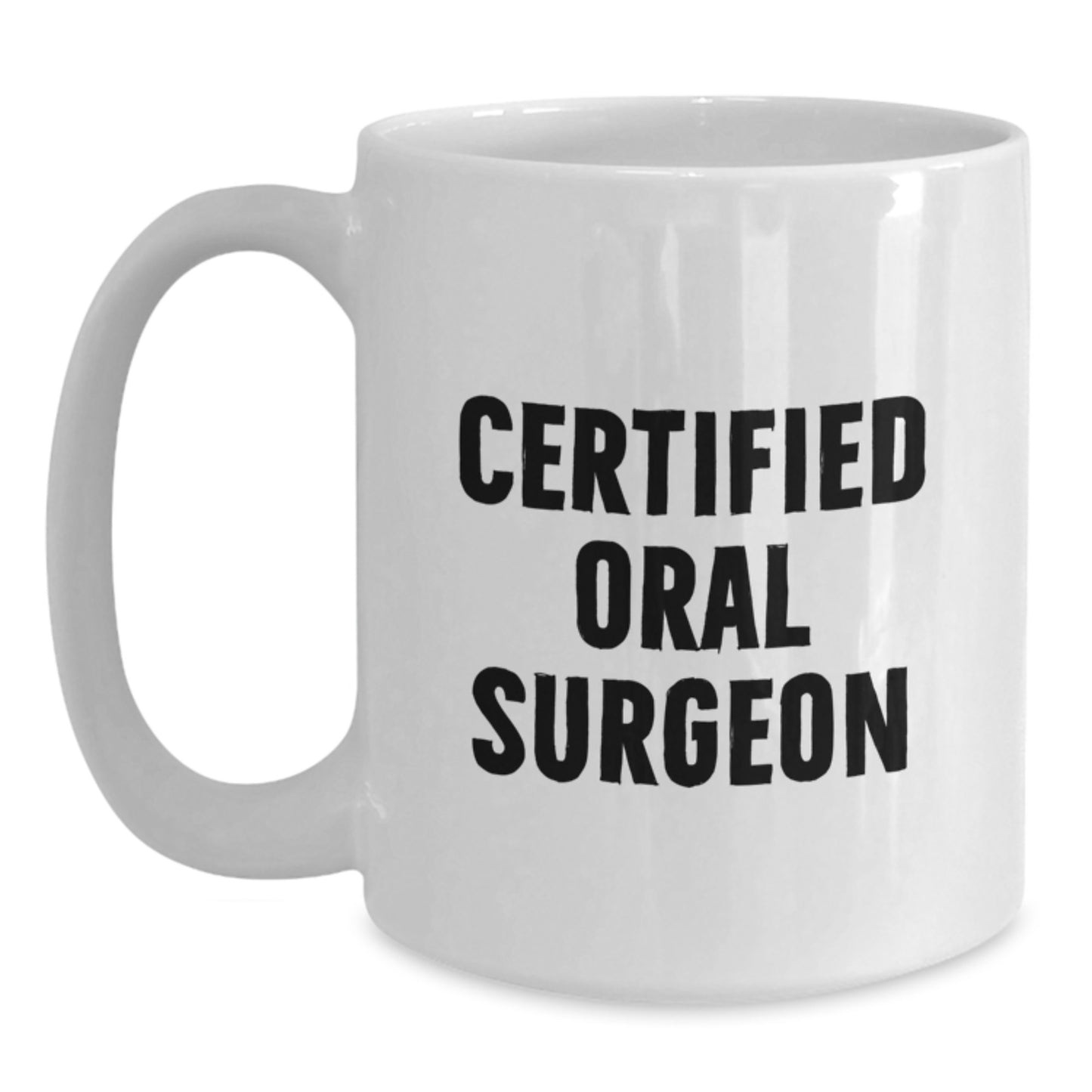 Funny Gifts from Friends for Oral Surgeon Birthday Celebrations - White Coffee Mug with 'Certified Oral Surgeon, Because You're a Hero!' Quote, 11oz or 15oz Capacity, Ceramic Material - Main