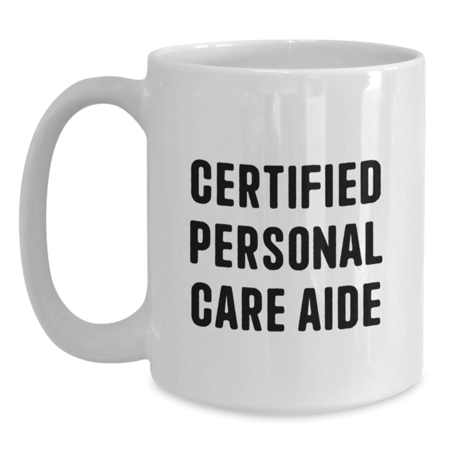 Funny Personal Care Aide Gifts from Friends, Unique White Coffee Mugs for Christmas, 'Certified to Care' Quote - Main