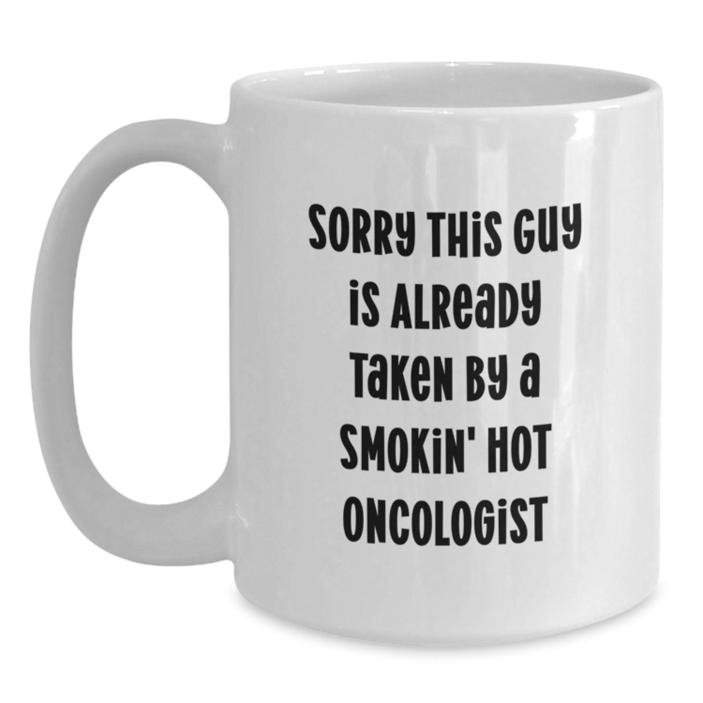 Funny Oncologist Gifts from Friends for Smokin' Hot Oncologist White Coffee Mug, Christmas Unique Gifts - Main