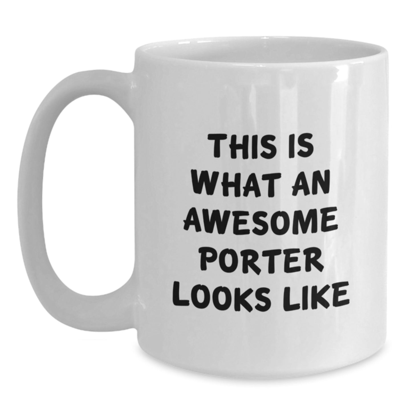 Funny Porter Gifts from Men for Valentine's Unique White Coffee Mugs - This Is What An Awesome Porter Looks Like - Main