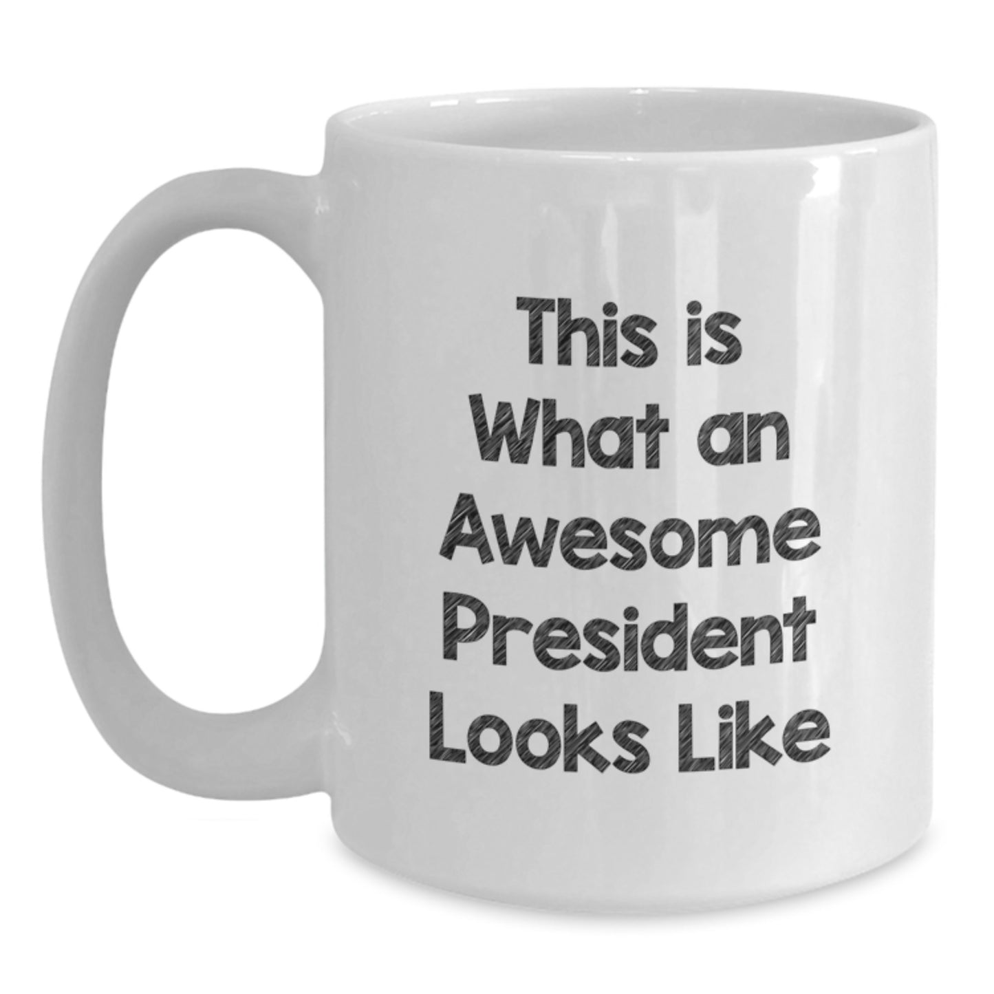 Funny President Gifts for Men, This Is What An Awesome President Looks Like White Coffee Mug, Birthday Unique Gifts from Friends and Family - Main