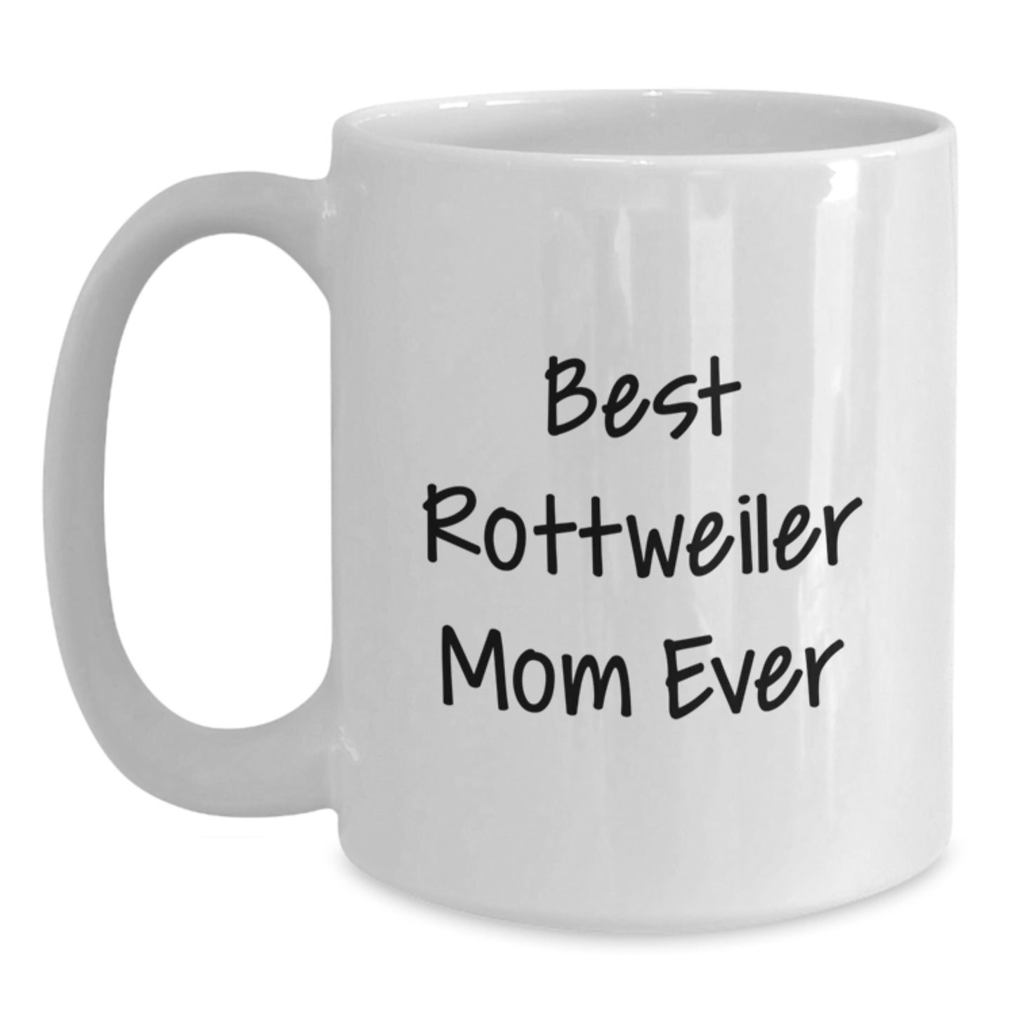 Funny Rottweiler Dog Gifts for Mom Unique Valentine's White Coffee Mugs Funny Mom Ever - Main