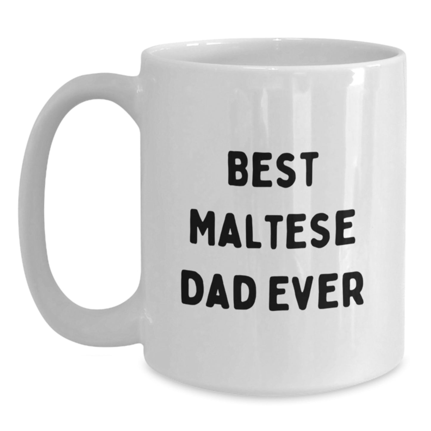Funny Maltese Dog Gifts for Men from Best Maltese Dad Ever, White Coffee Mug for Graduation, 11oz or 15oz Capacity, Ceramic, Microwave and Dishwasher Safe - Main