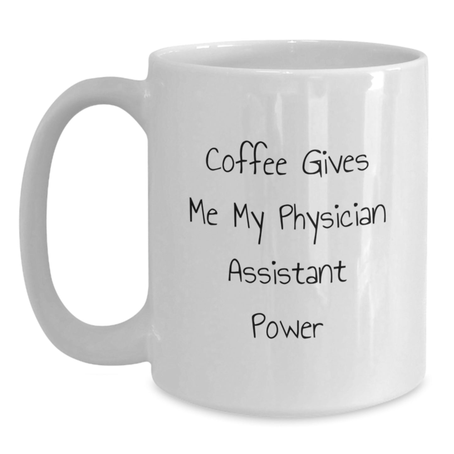 Funny Physician Assistant Gifts from Friends and Family for Men and Women Graduation Unique Coffee Mug - Main