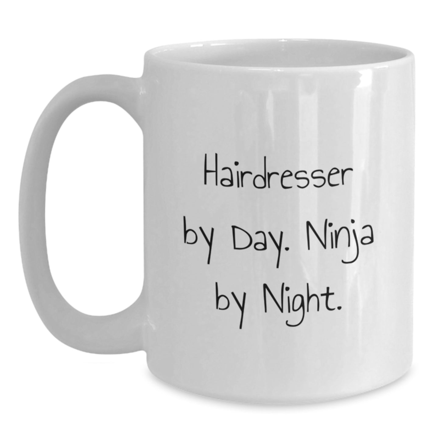 Funny Hairdresser Gifts from Friends for Hairdresser By Day Ninja By Night White Coffee Mug, Perfect Graduation Unique Gifts - Main