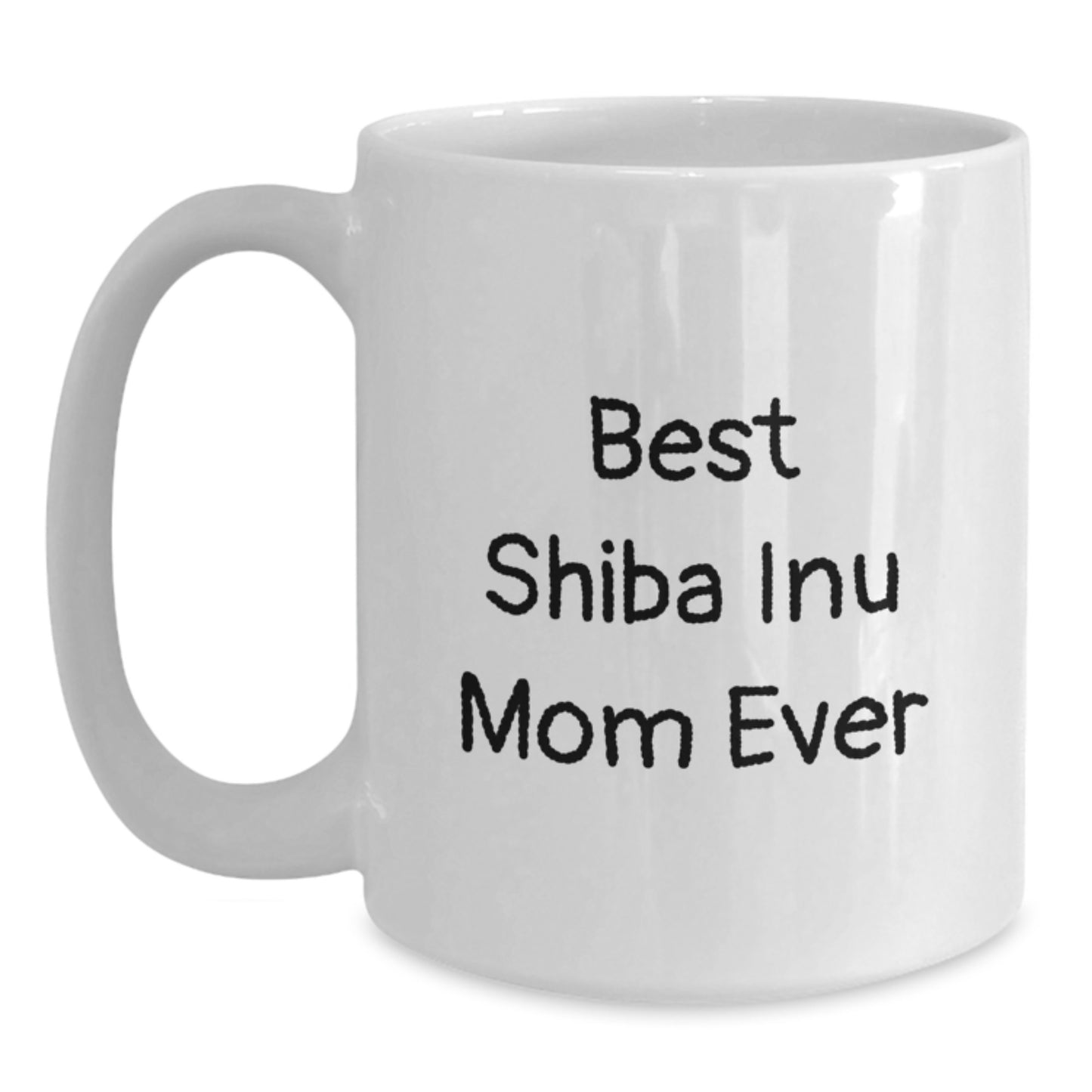 Funny Shiba Inu Mom Gifts from Friends for Shiba Inu Dog Lover on Valentine's Unique White Coffee Mug, Best Shiba Inu Mom Ever Quote, 15oz Ceramic Mug, Microwave and Dishwasher Safe - Main