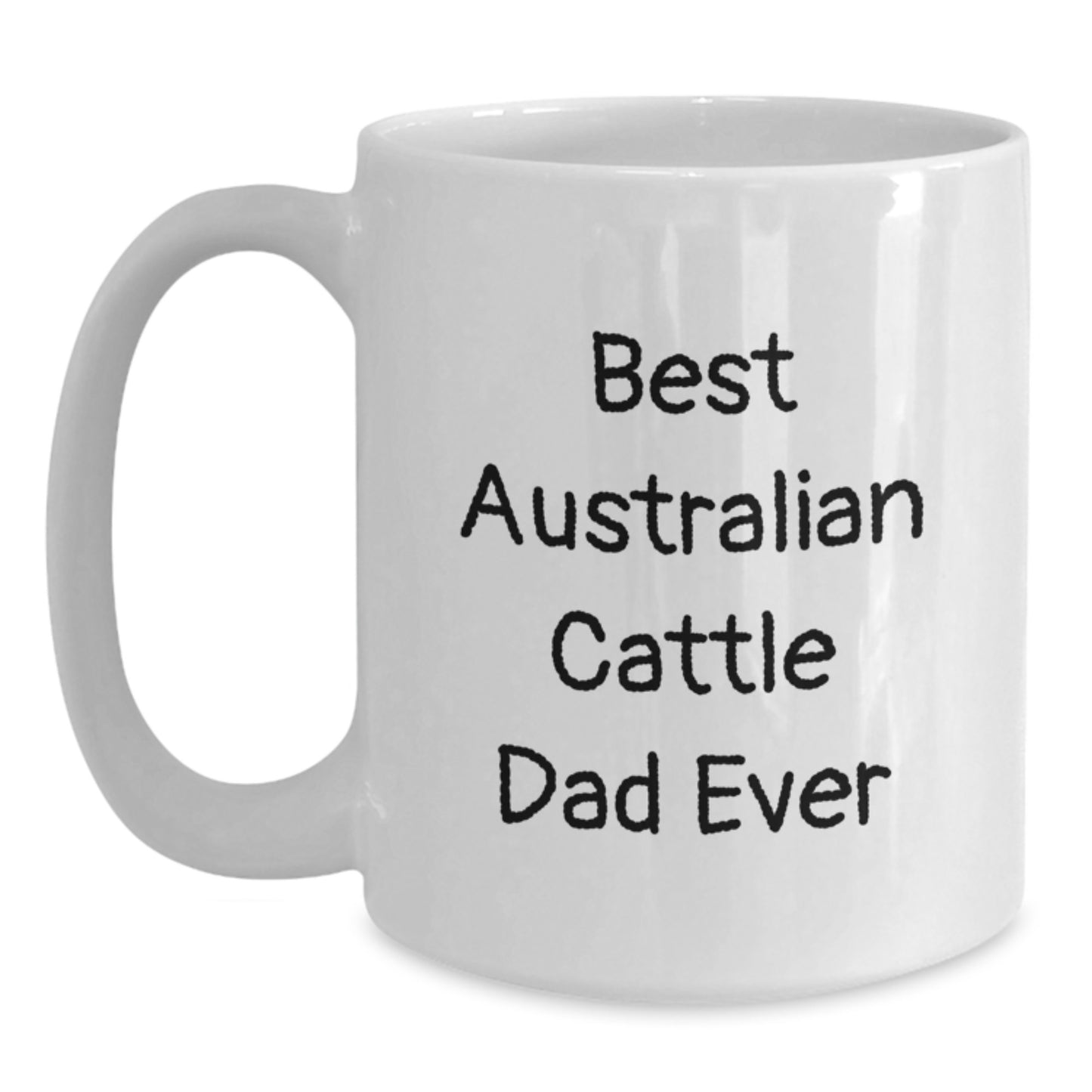 Funny Australian Cattle Dog Gifts from Friends for Best Australian Cattle Dad Ever Birthday Unique Gifts, White Coffee Mug - Main