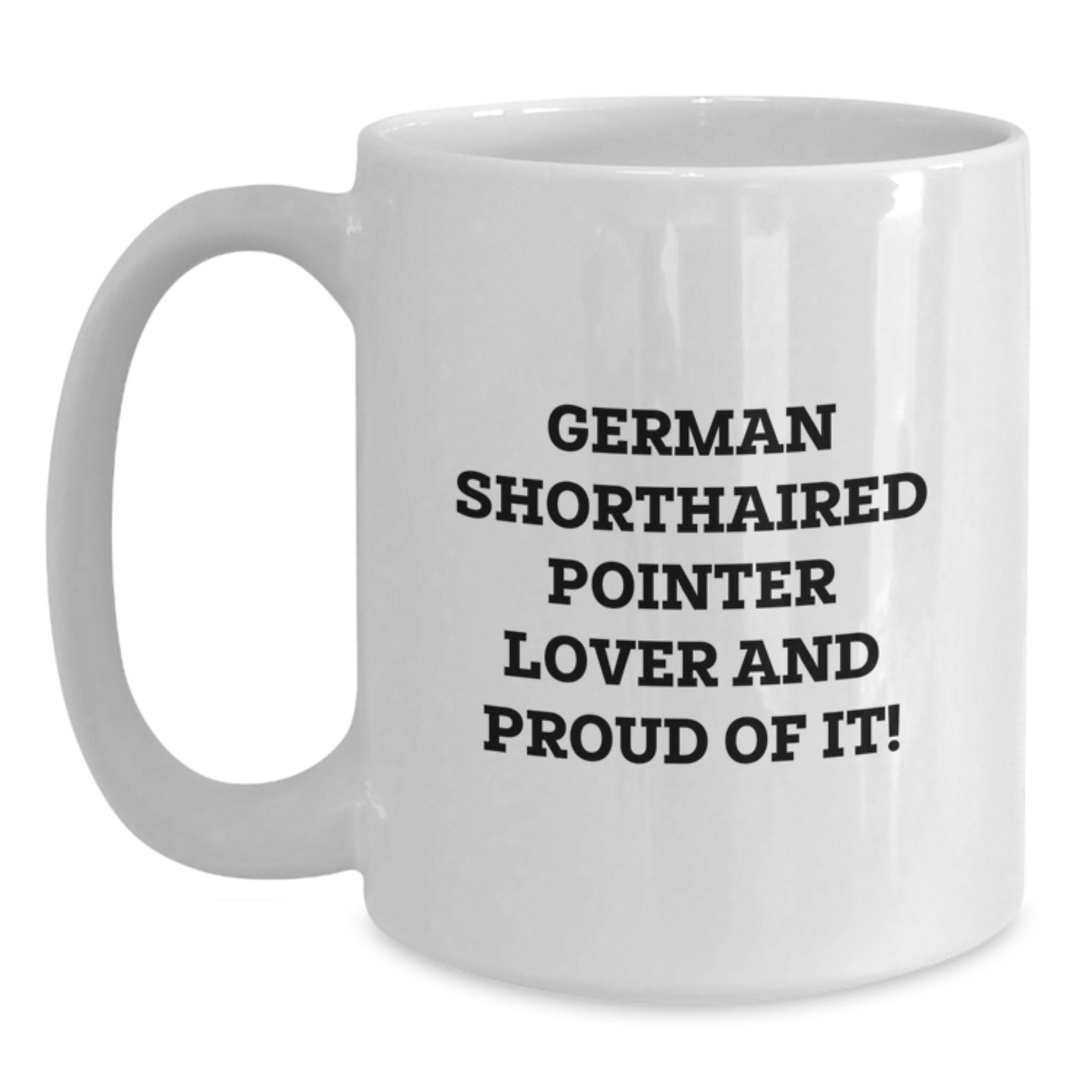 German Shorthaired Pointer Dog Lover Gifts from Friends for Men, Funny White Coffee Mug, Birthday Unique Treats - Main