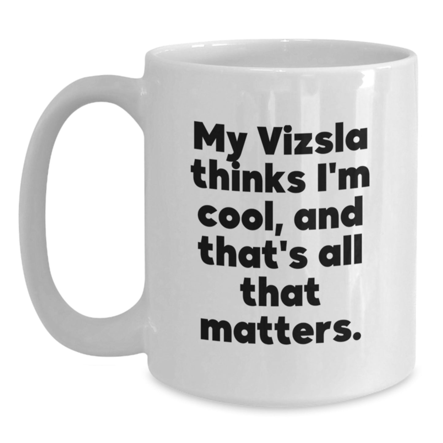 Funny Vizsla Dog Lover Gifts from Friends for Birthday Unique White Coffee Mug - Main
