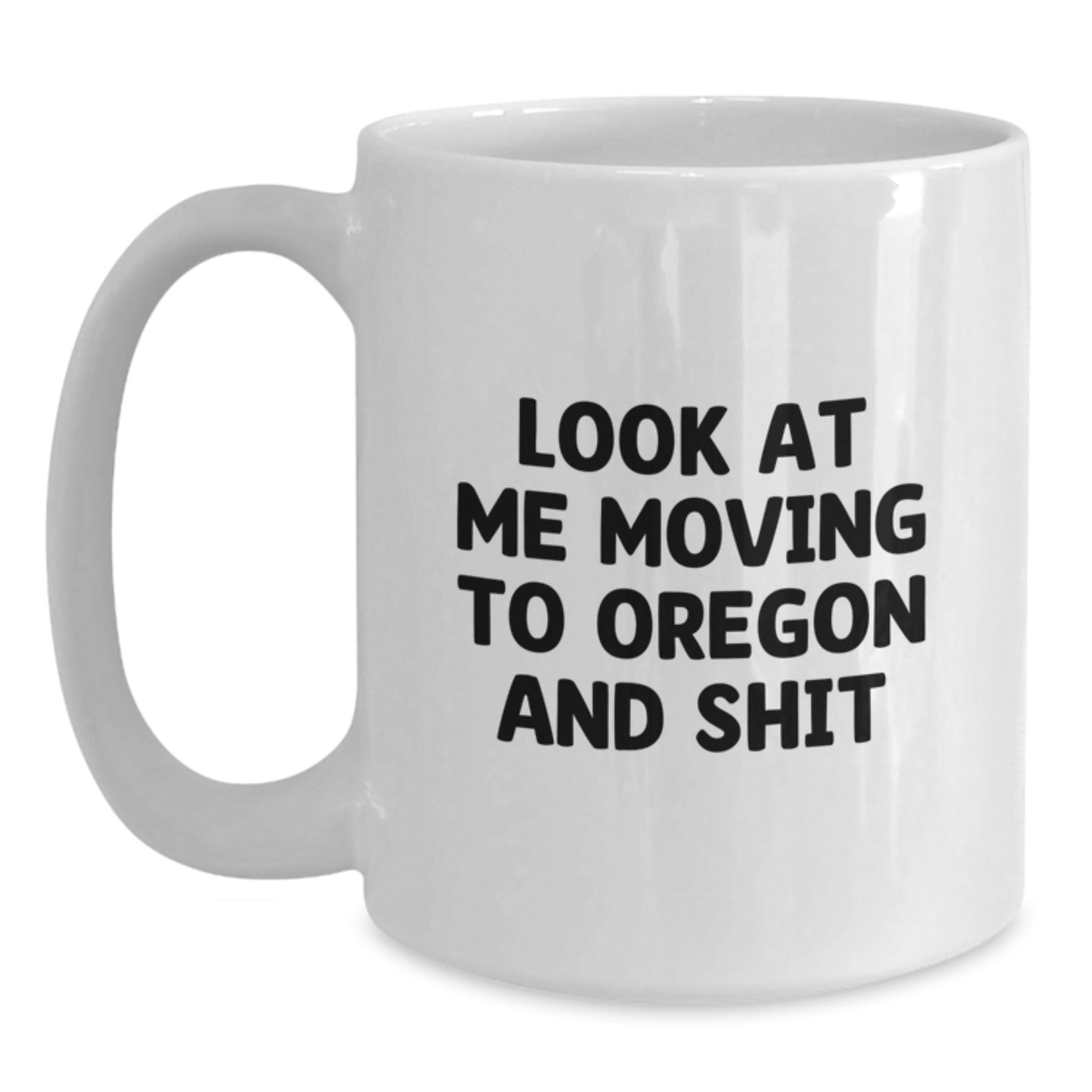 Funny Oregon White Coffee Mug Gifts from Friends to Family, Valentine's Unique Oregon Coffee Mugs, Moving to Oregon Quote - Main