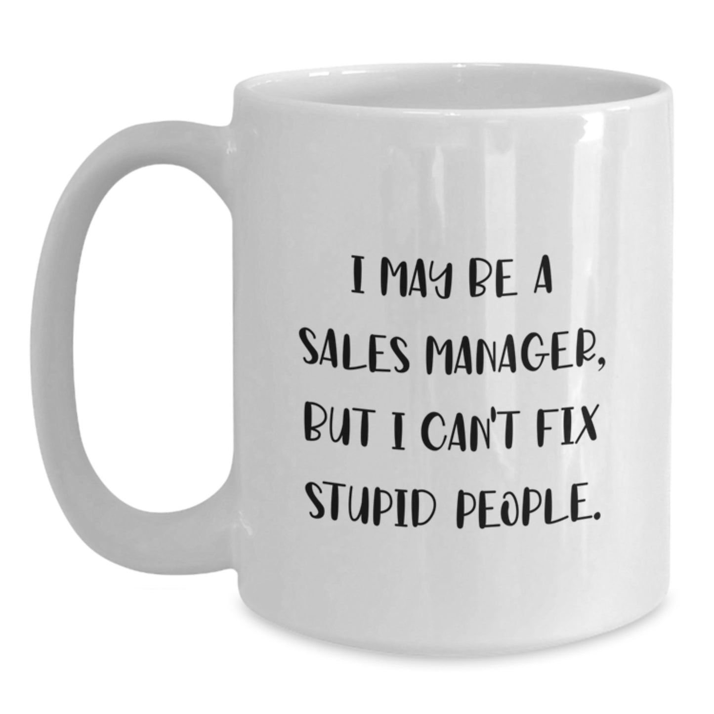 Funny Sales Manager White Coffee Mug Gifts from Men to Sales Manager for Graduation Unique Gifts - Main