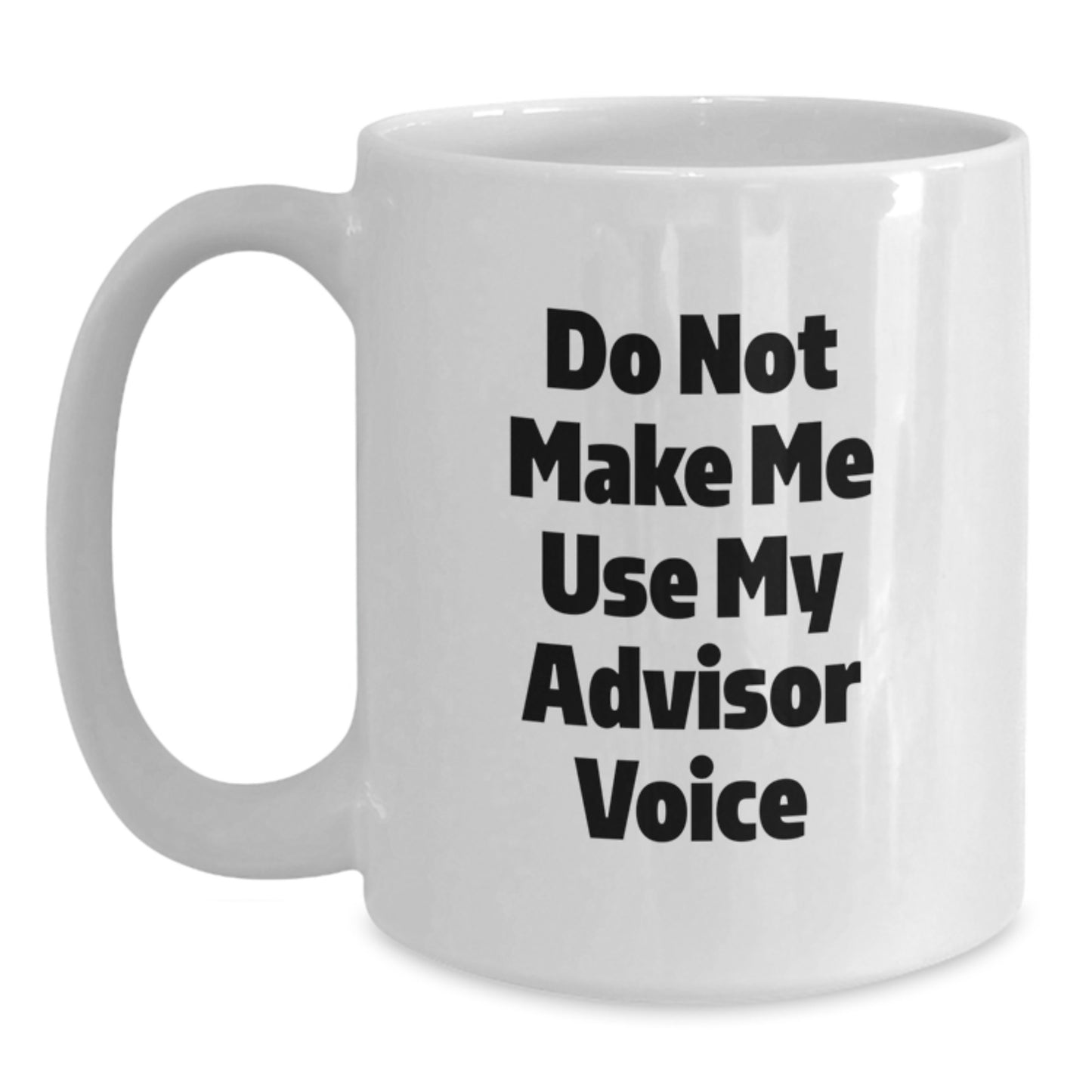 Funny Advisor White Coffee Mugs Gifts from Mom for Advisor on Mother's Day Morning - Main