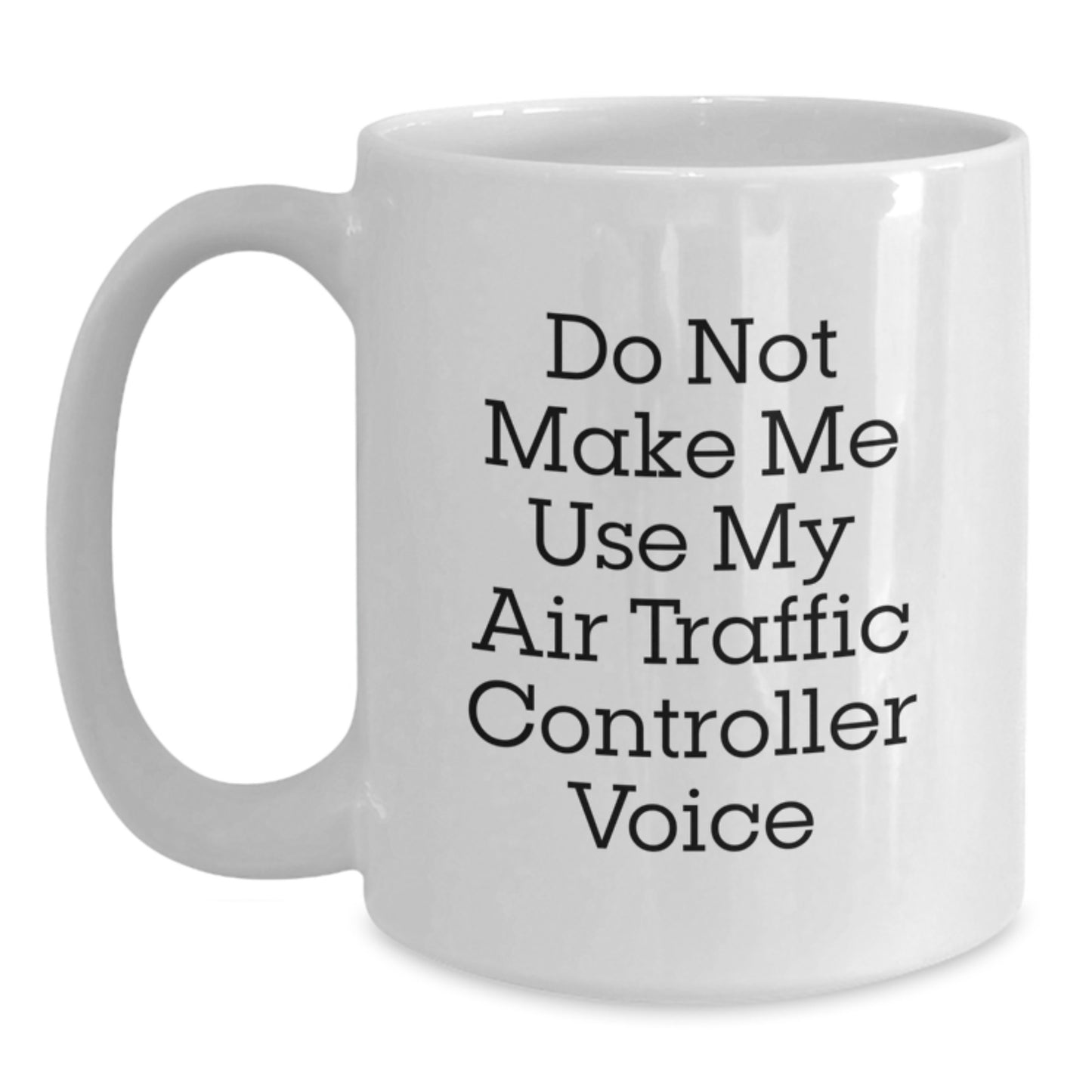 Air Traffic Controller Funny White Coffee Mugs Gifts from Friends for Mom's Unique Mother's Day - Main