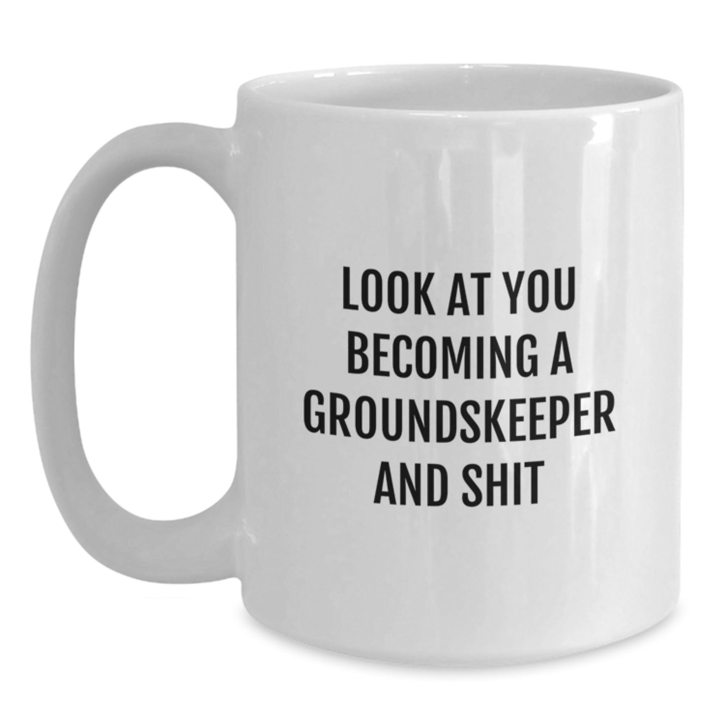 Gifts for groundskeeper from Friends, Funny groundskeeper Coffee Mug, White Ceramic Mug for groundskeeper on Mother's Day - Main