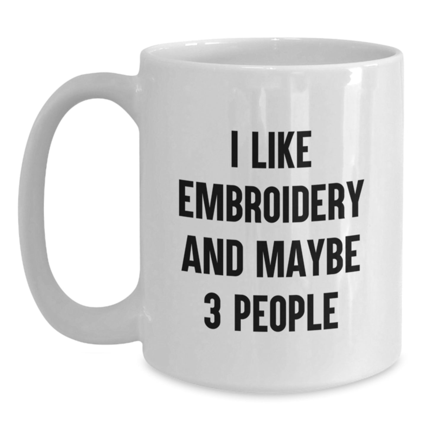 Embroidery Gifts for Men and Women, Funny Quote White Coffee Mug, 11oz or 15oz Capacity Ceramic, Microwave and Dishwasher Safe, Perfect Graduation Unique Gifts from Family and Friends - Main