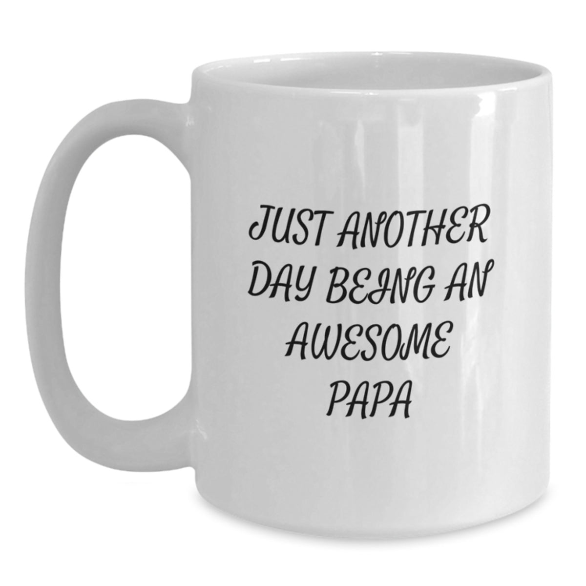 Funny Papa Gifts for Dad - Just Another Day Being An Awesome Papa White Coffee Mug for Papa, Papa's Graduation Unique Gifts from Family - Main