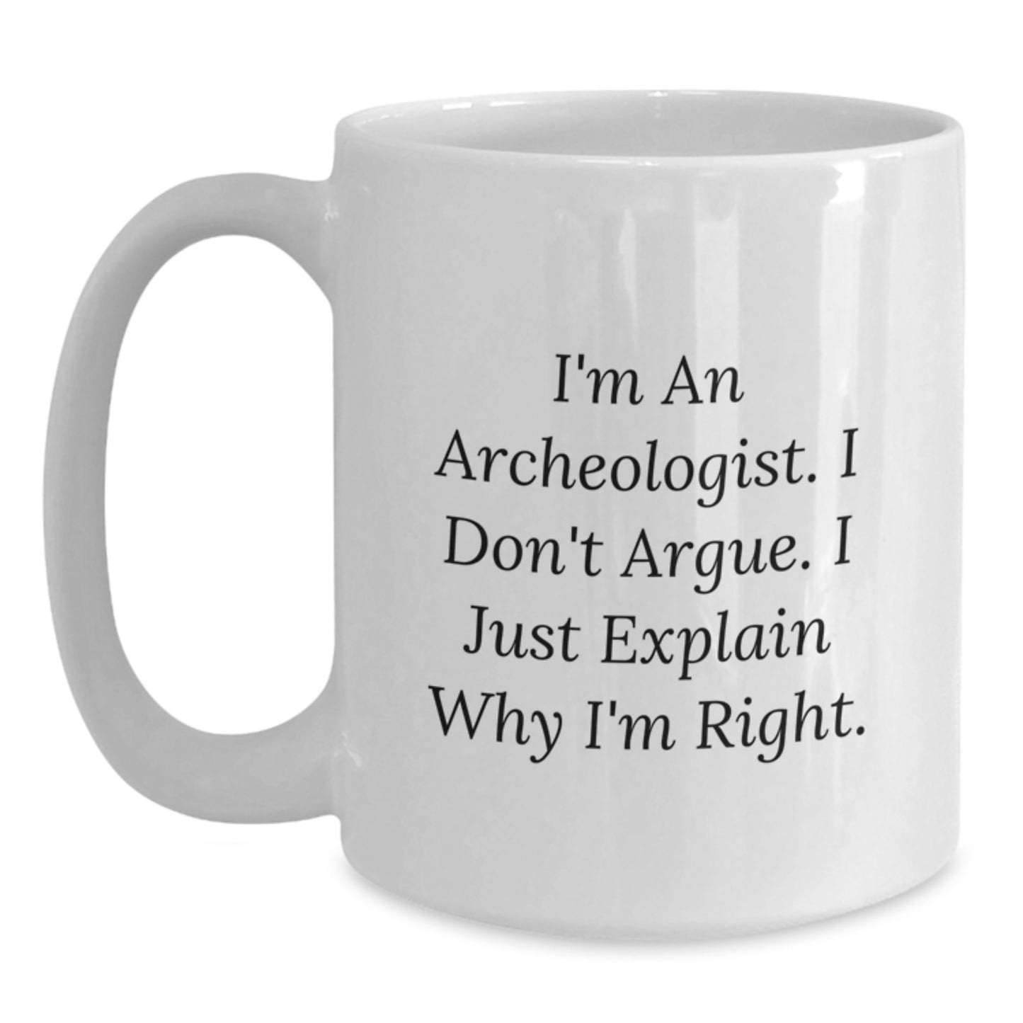 Funny Archeologist White Coffee Mug Gifts for Friends from Family, Unique Graduation Unique Gifts for Men Women - Main