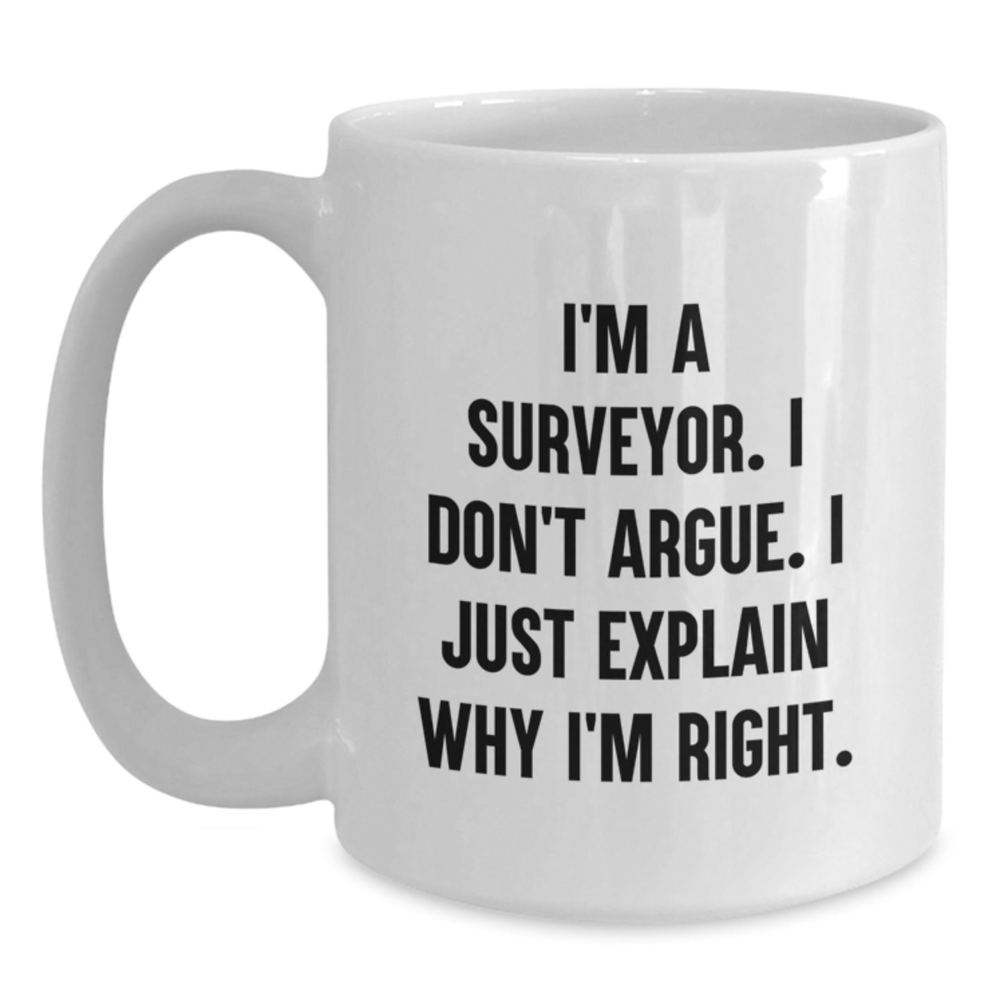 Funny Surveyor Gifts for Him, White Coffee Mug with Surveyor Quote, Perfect Graduation Unique Gifts from Friends and Family to Men Surveyors - Main