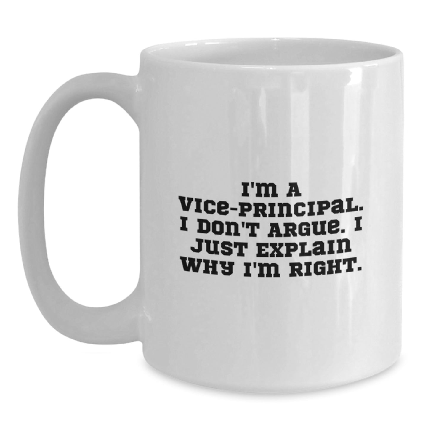 Funny Vice-principal Quote White Coffee Mugs Gifts from Men to Vice-principal on Mother's Day - Main