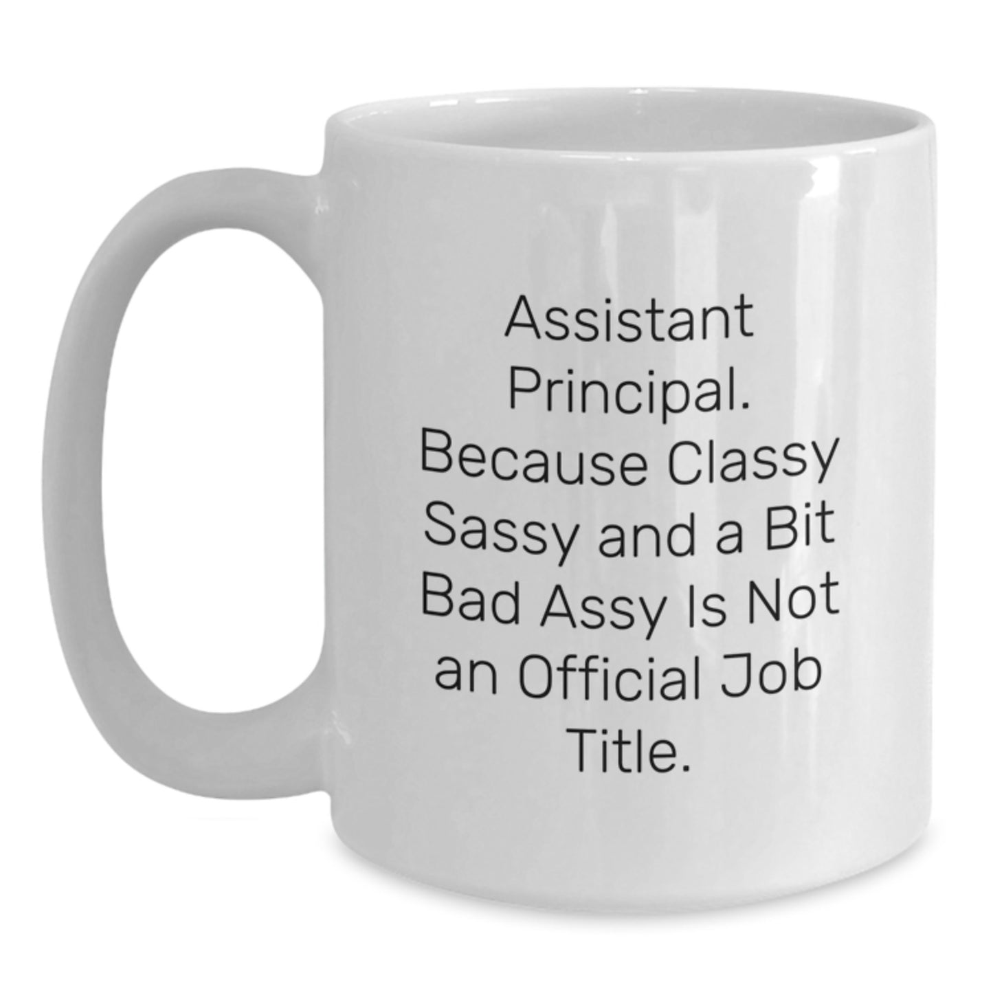 Funny Assistant Principal Gifts from Friends, Unique White Coffee Mug for Men Graduation Unique Gifts, Inspirational Quote - Main