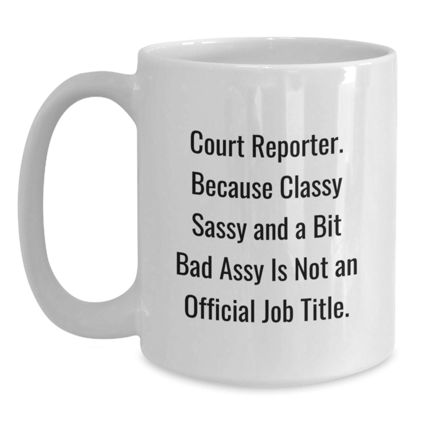 Funny Court Reporter Gifts from Friends - White Coffee Mug for Court Reporter - Main