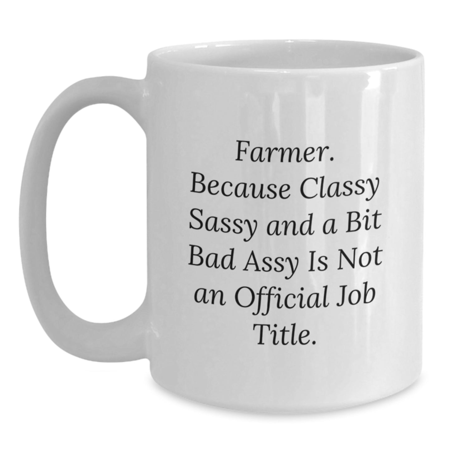Funny Farmer Gifts for Men, Unique Graduation Gifts from Friends, White Coffee Mug with Sassy Quote - Main