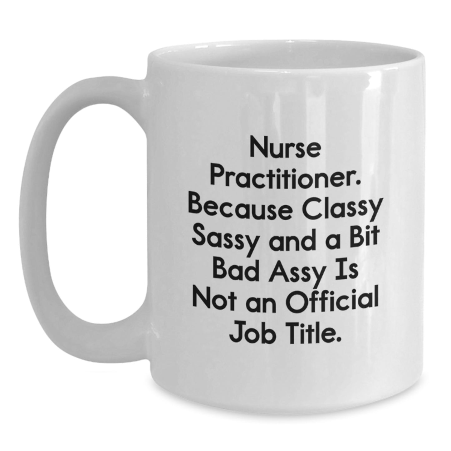 Funny Nurse Practitioner White Coffee Mugs Gifts from Friends for Graduation Unique - Main