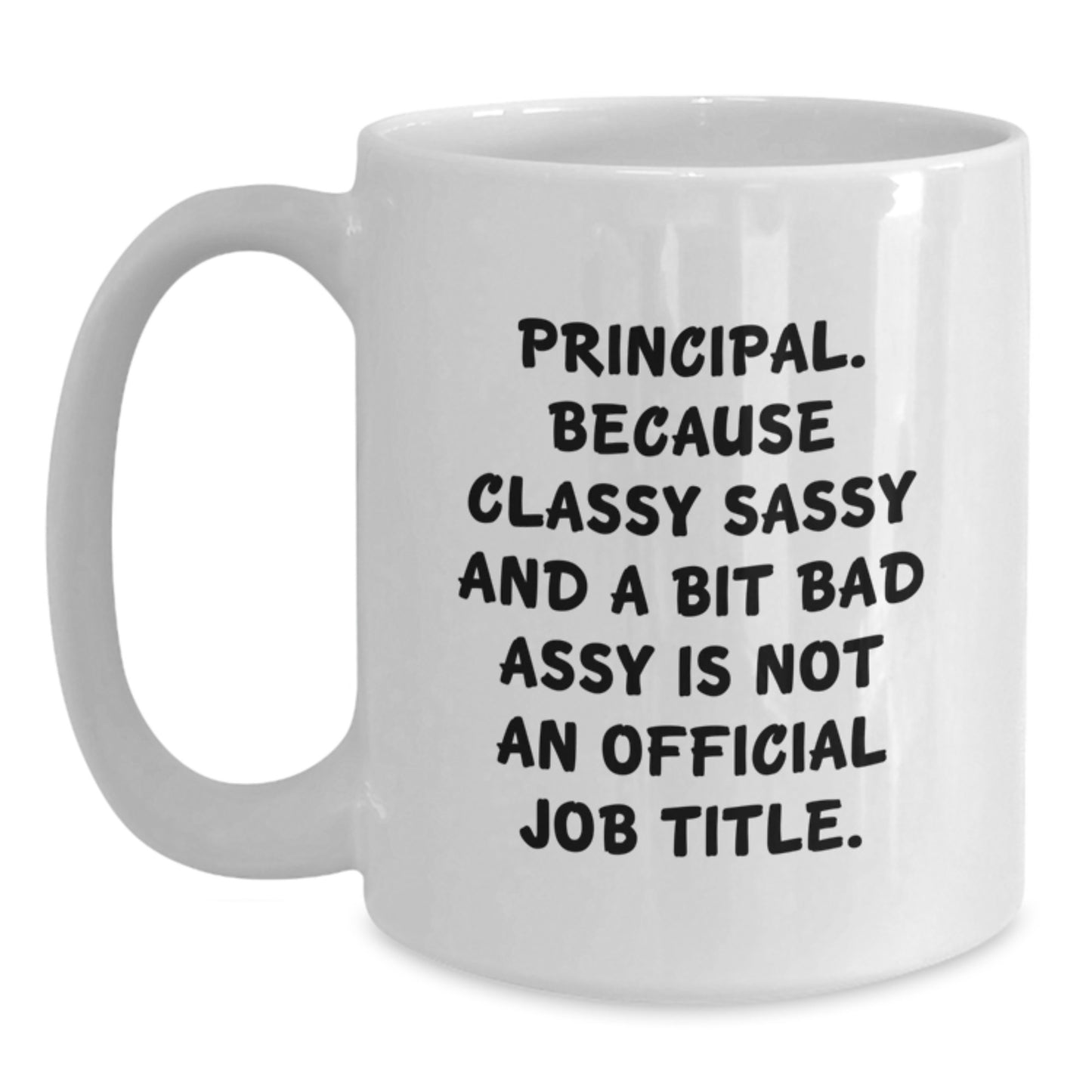 Funny Principal White Coffee Mug Gifts from Men to Women, Unique Principal Gifts for Principal, Mother's Day Unique Gifts - Main