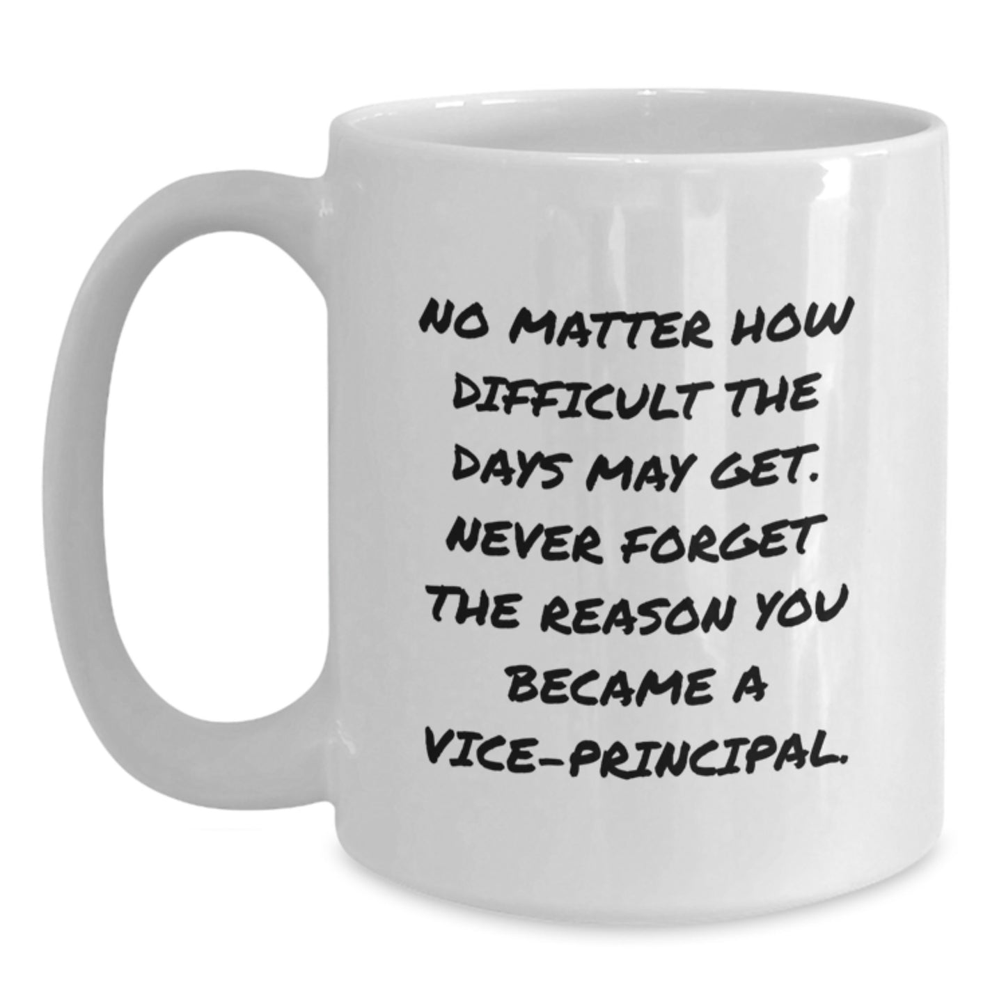 Funny Vice-principal Gifts from Friends - Inspirational White Coffee Mug for Vice-principal Graduation Unique Gifts - Main