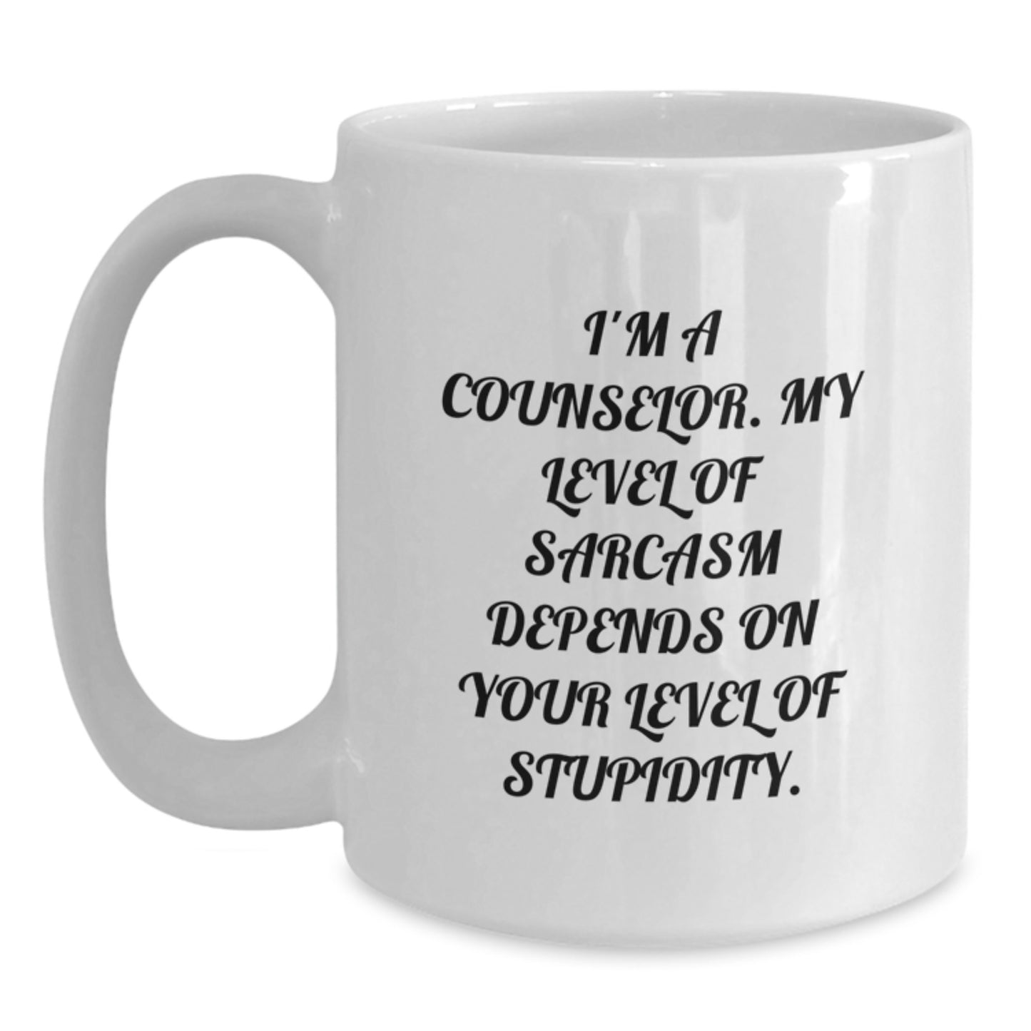 Gifts from Friends, Counselor Humor Coffee Mug, Funny Sarcasm Quote for Graduation - Main