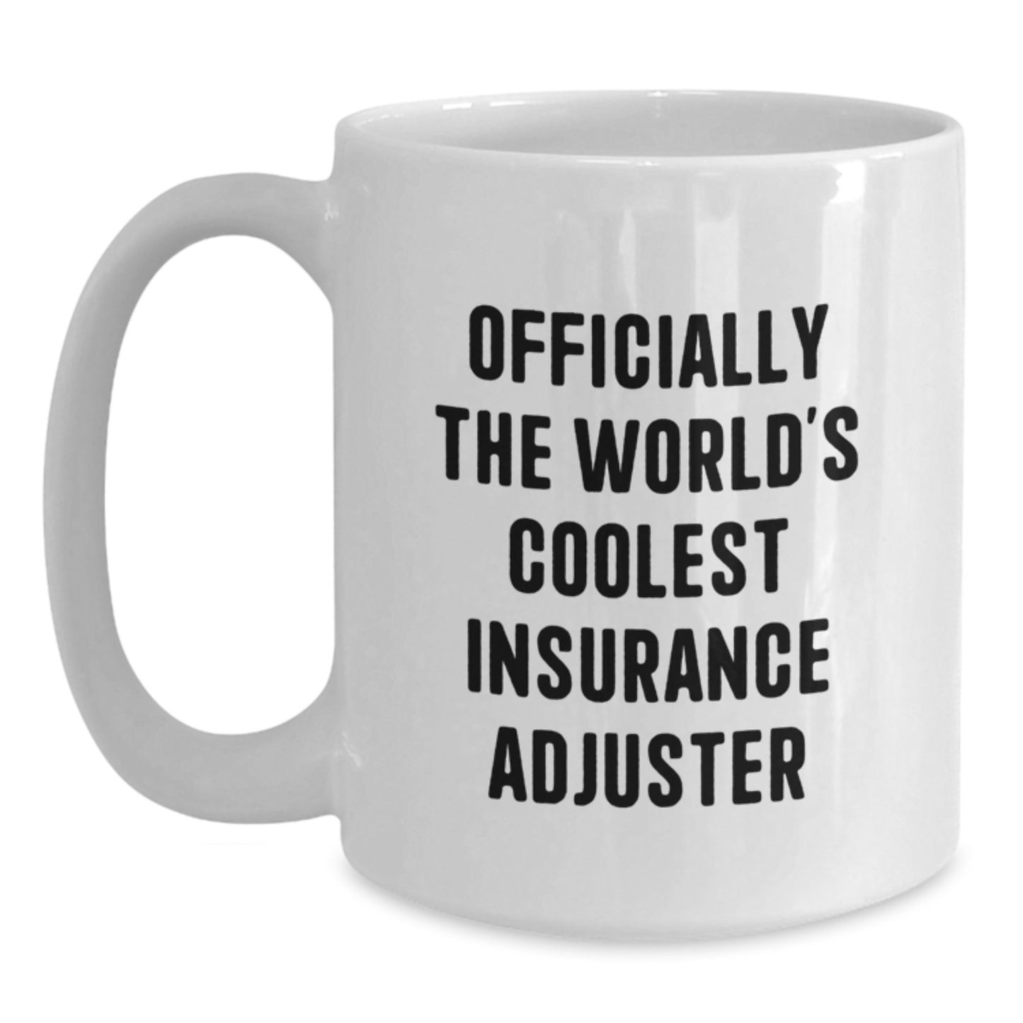 Funny Insurance Adjuster Gifts, Officially The World's Coolest Insurance Adjuster White Coffee Mug, Perfect for Christmas Unique Gifts from Friends, Family or Coworkers - Main