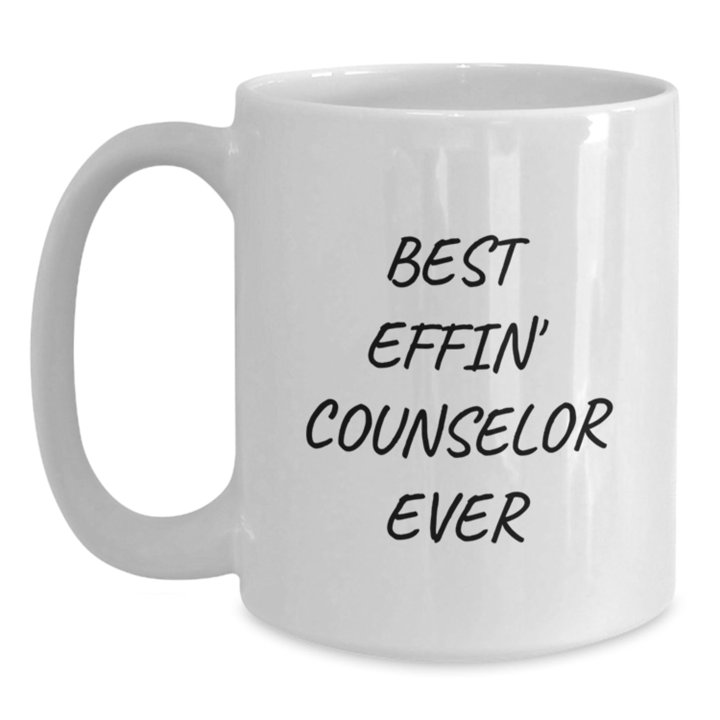 Funny Counselor Gifts for Graduation, Best Effin' Counselor Ever Quote on White Coffee Mug, Gifts from Friends for Counselor - Main