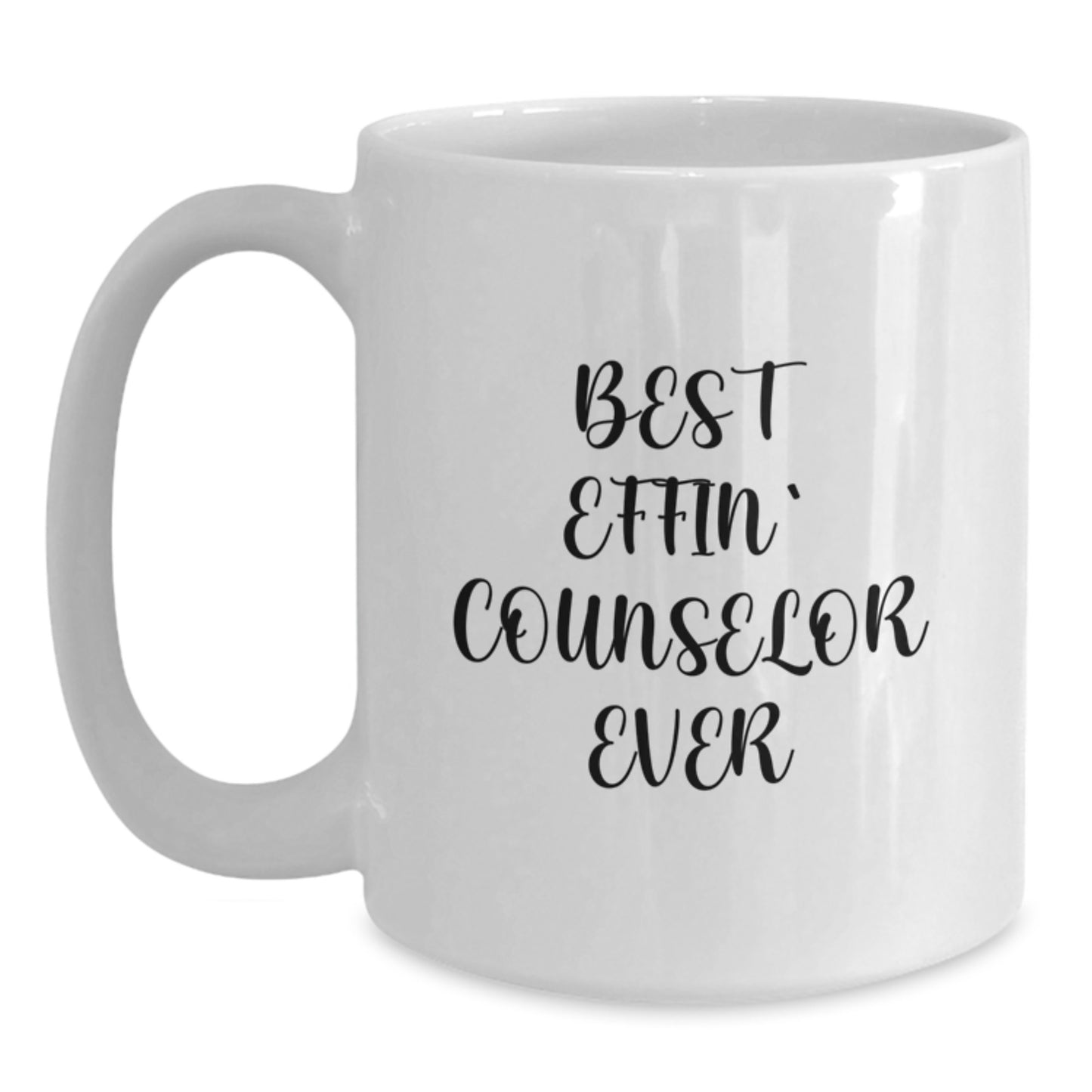Funny Counselor Gifts from Friends and Family for Graduation Unique White Coffee Mugs with 'Best Effin' Counselor Ever' Quote - Main