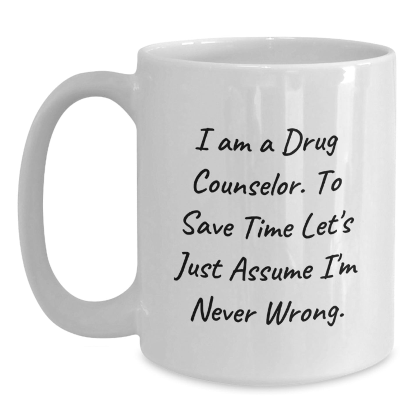 Funny Drug Counselor White Coffee Mug Gifts from Friends to Men and Women on Valentine's - Main