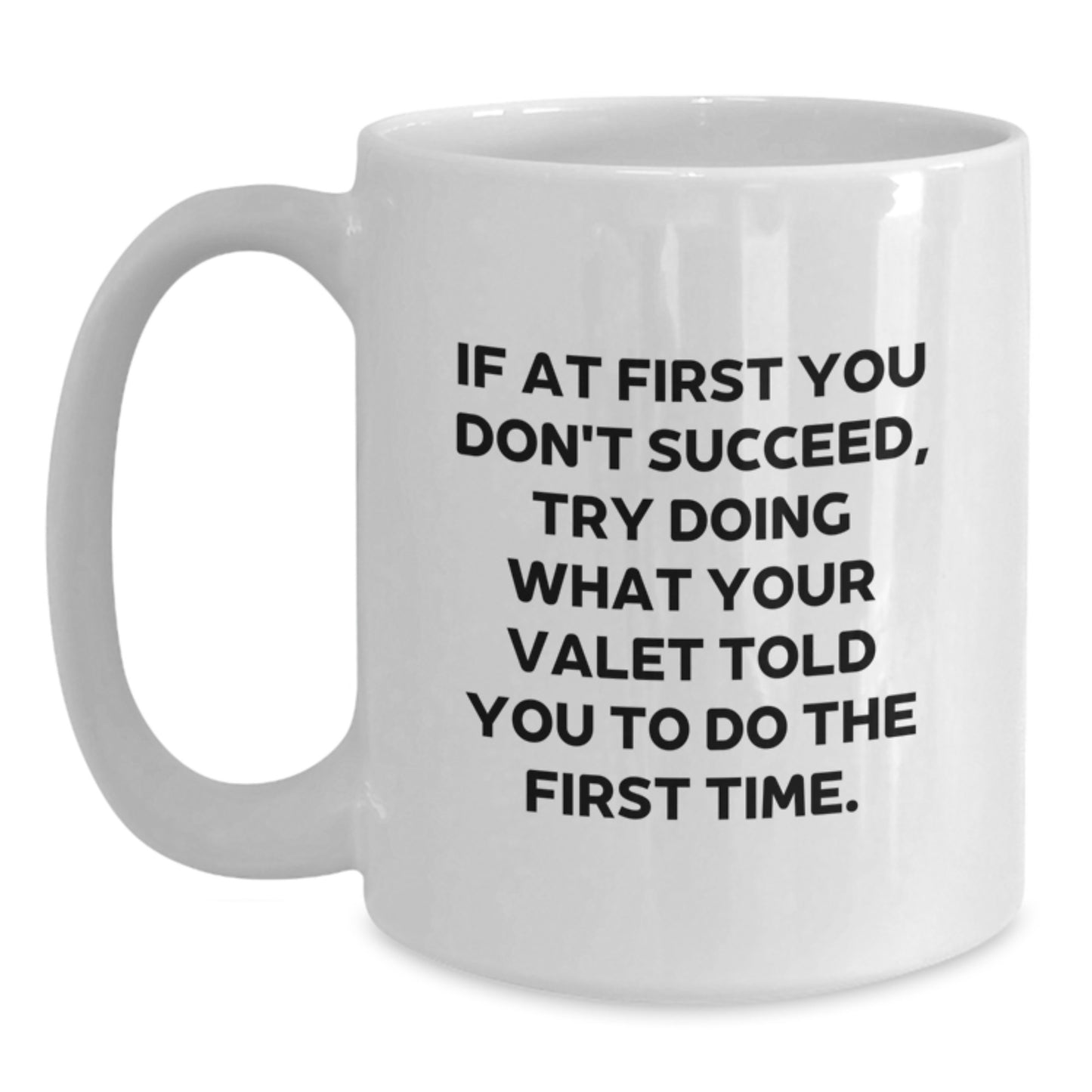 Funny Valet Quotes White Coffee Mug Gifts for Valet - Birthday Unique Gifts from Men - Main