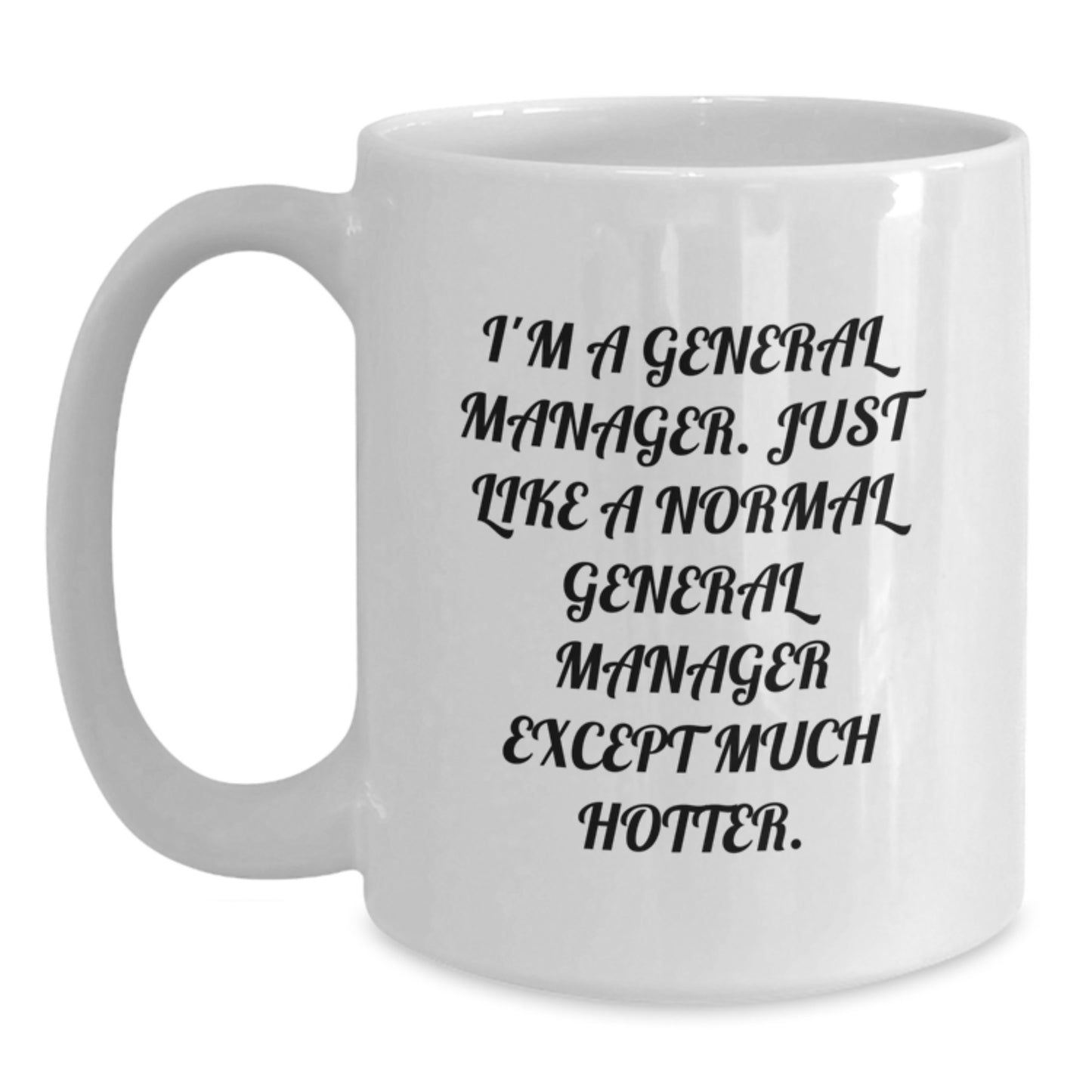 Funny General Manager White Coffee Mug Gifts from Friends for Mother's Day Unique - Main