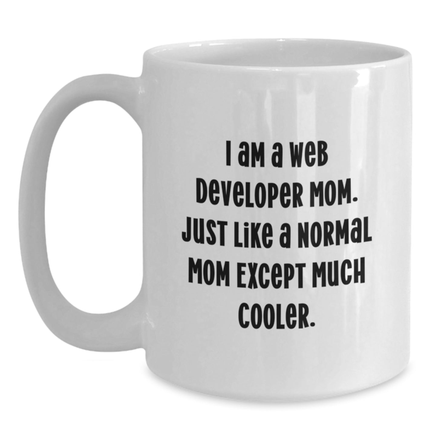 Funny Web Developer Mom Gifts from Family - White Coffee Mug for Men Women Friends - Main