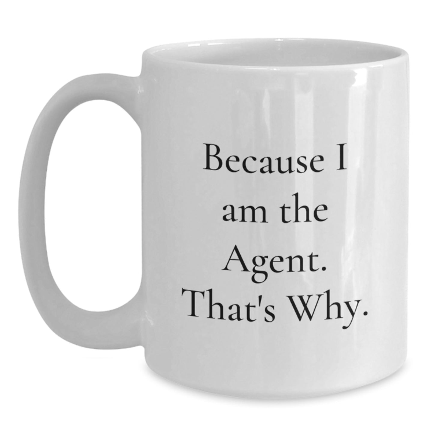 Agent White Coffee Mug Funny Quote Gifts from Men to Agent on Valentine's - Unique Agent White Coffee Mugs for Agent - Main