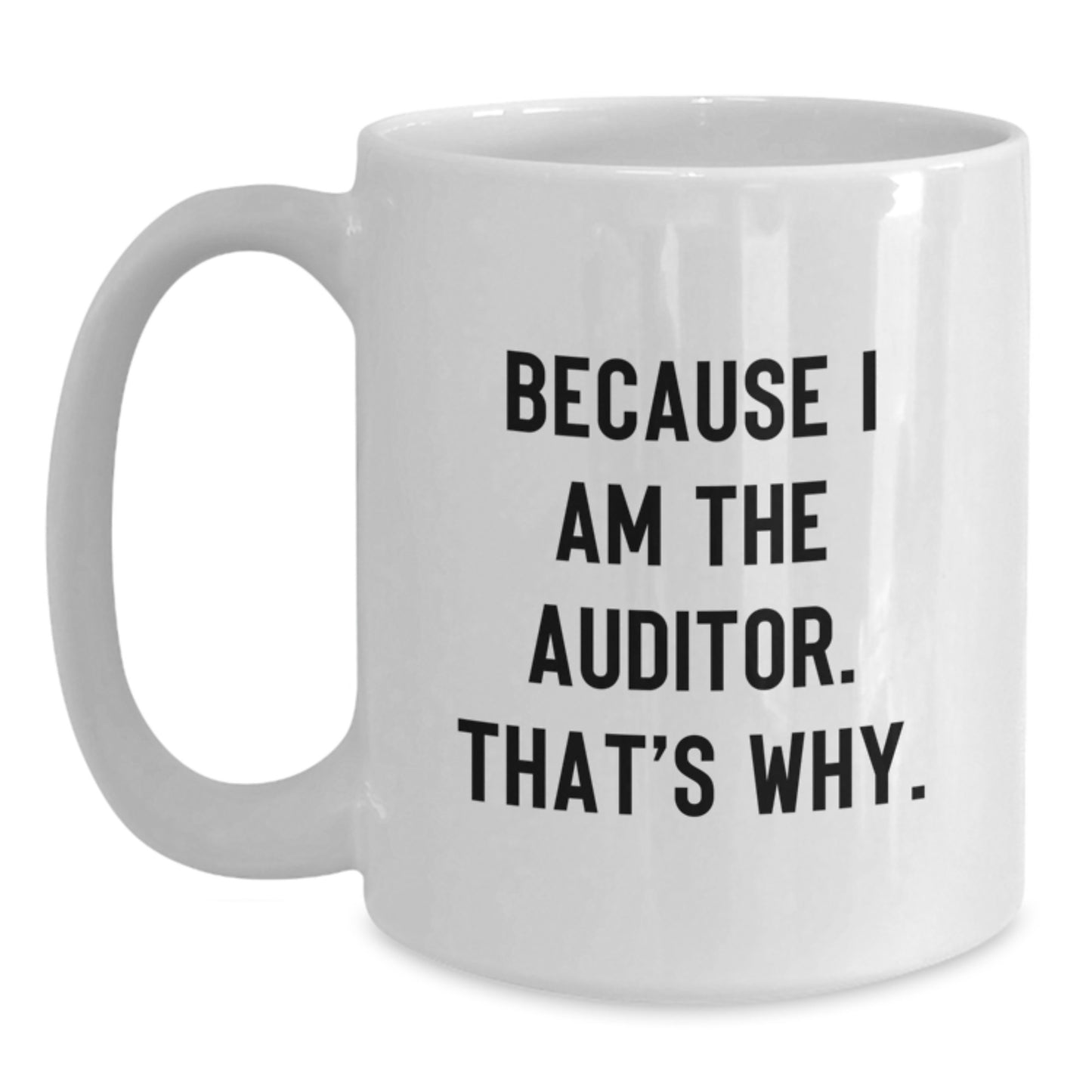 Funny Auditor White Coffee Mug Gifts from Family to Auditor Friends Men Women Coworkers Christmas Unique - Main