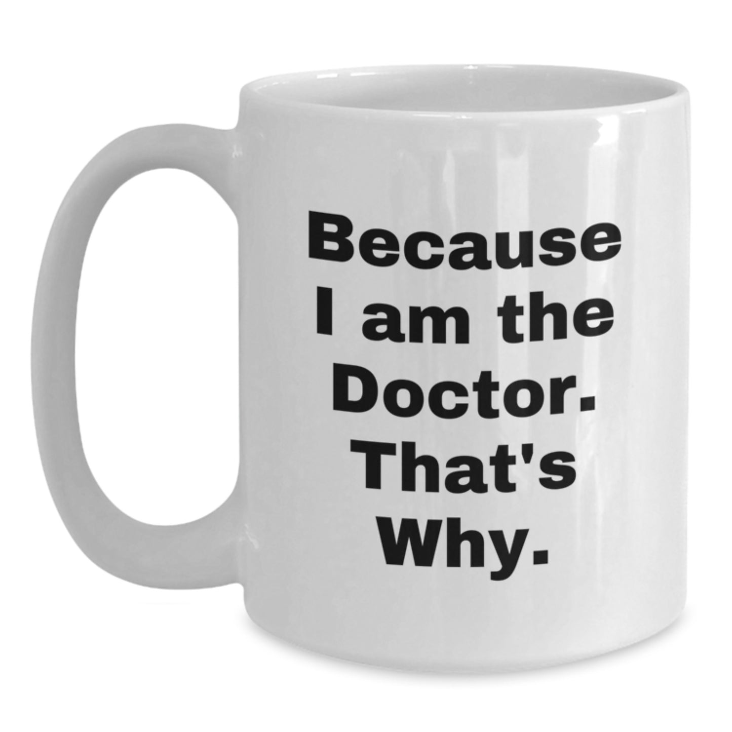 Doctor White Coffee Mug Funny Quote Gifts for Men from Family at Christmas - Main