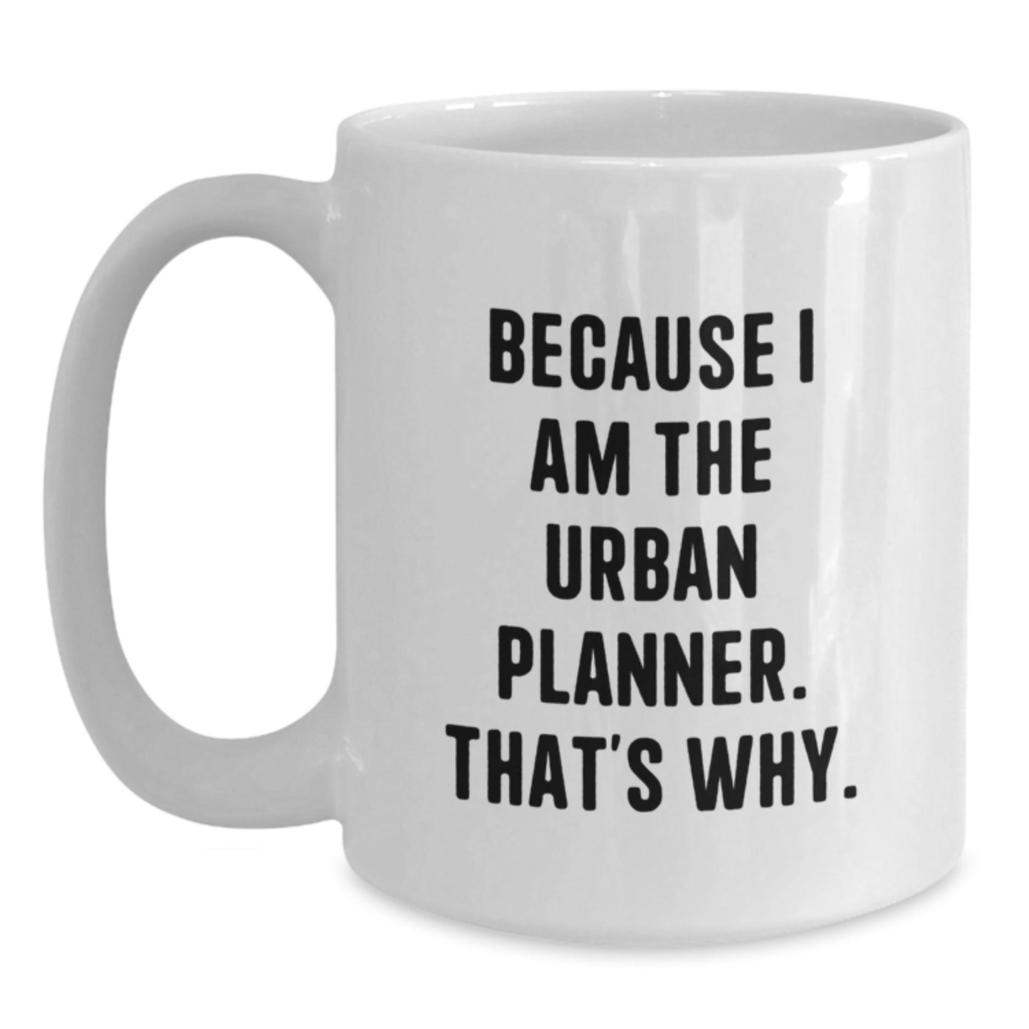 Funny Urban Planner White Coffee Mug - Gifts from Friends for Christmas Unique - Main